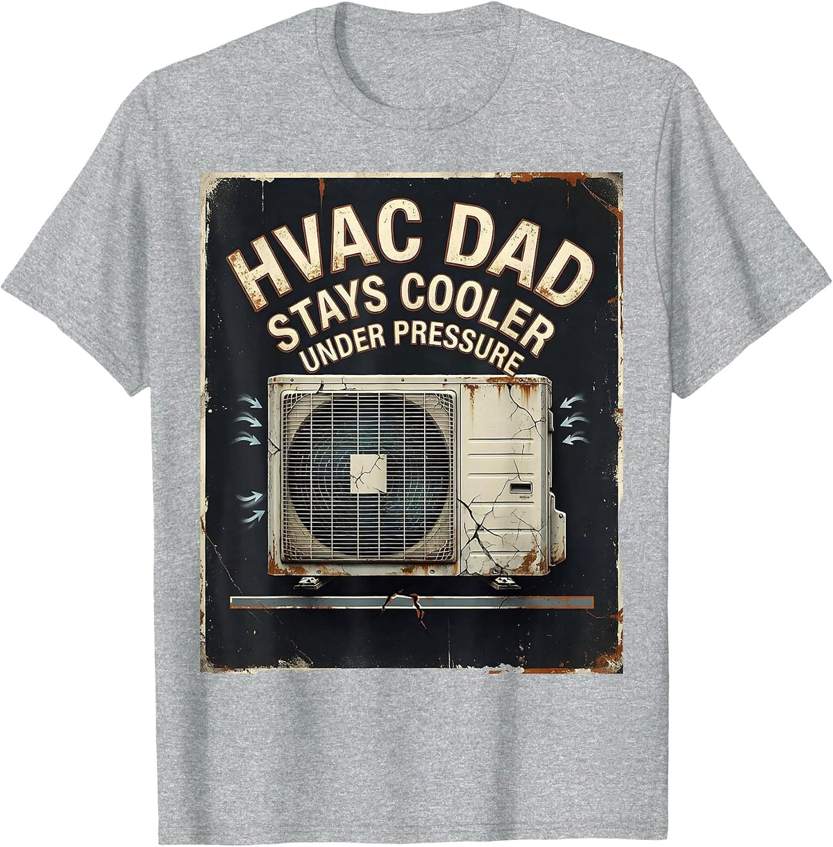 Men's HVAC Dad Stays Cooler Under Pressure Funny HVAC Technician T-Shirt - Heather Grey