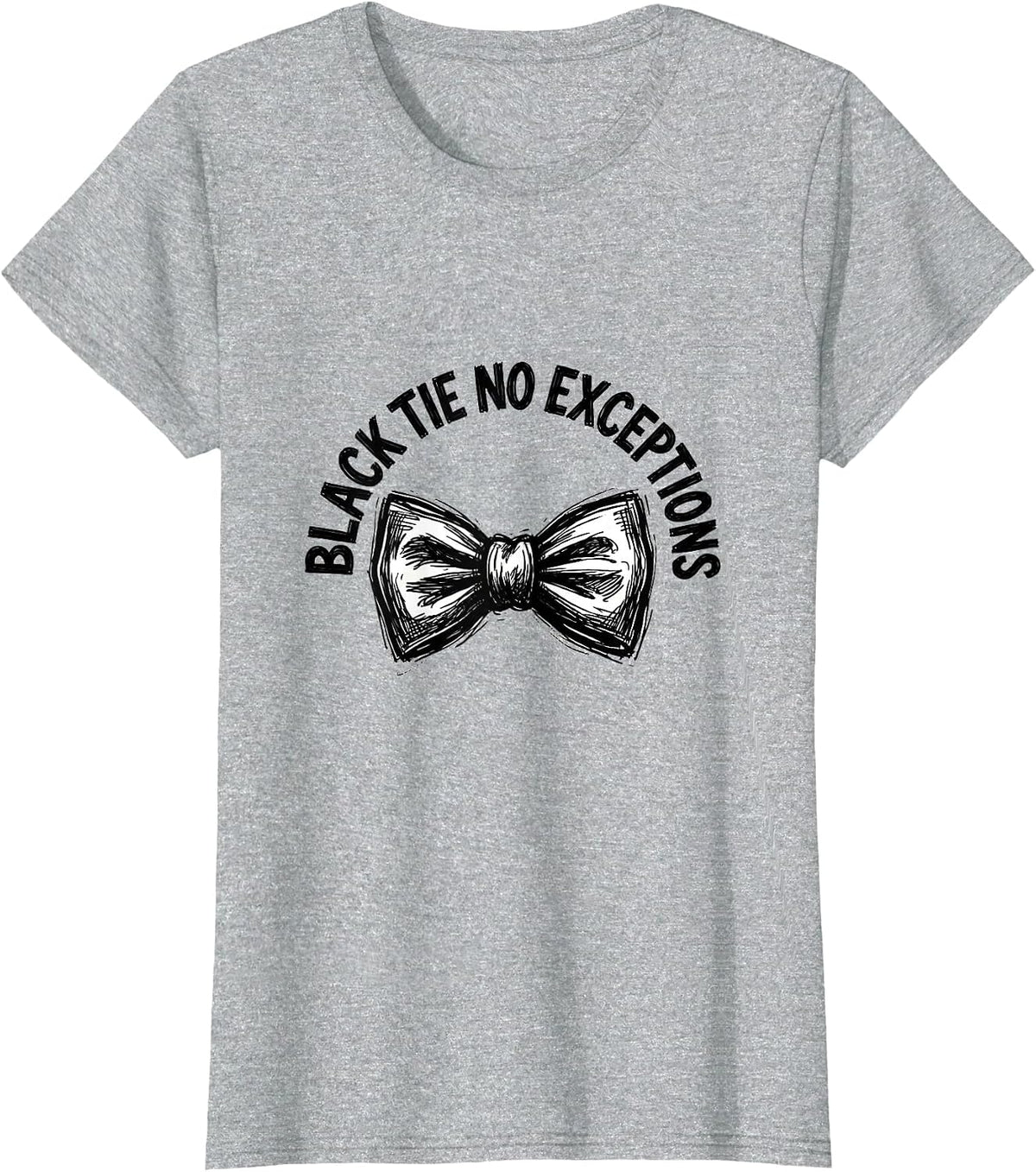 Black Tie No Exceptions Tuxedo Formal Design T-Shirt - Heather Grey