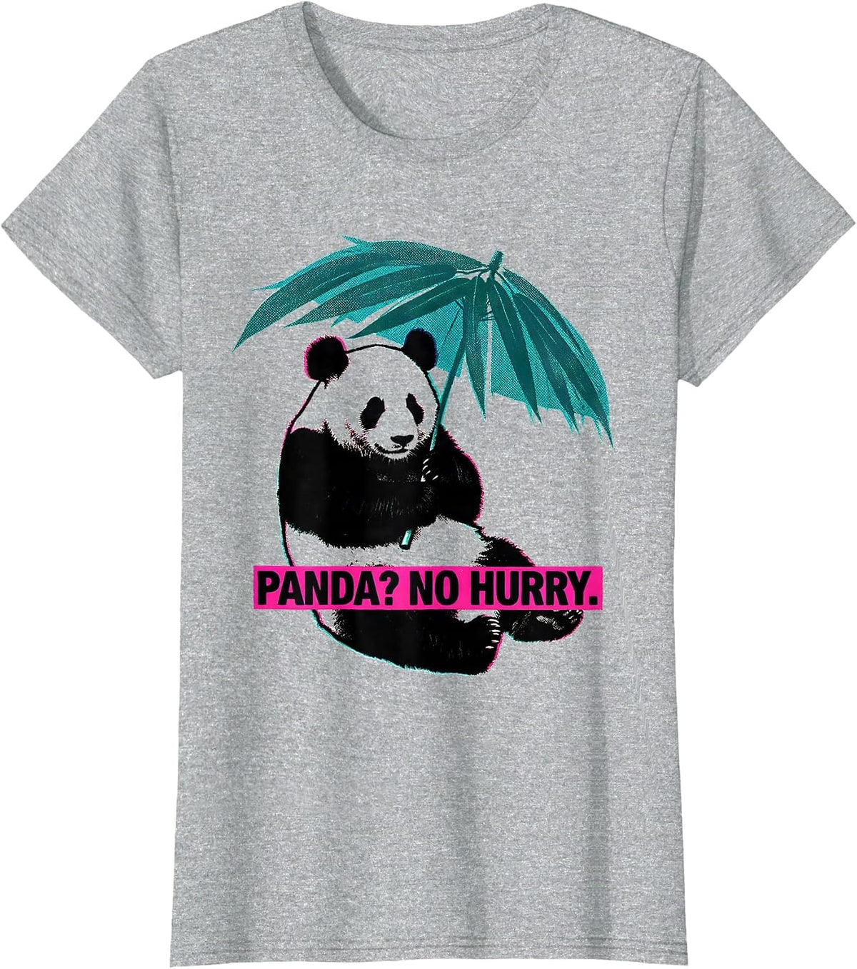 Women's Panda? No Hurry Funny Panda Lover Kawaii Animal Humor T-Shirt - Heather Grey