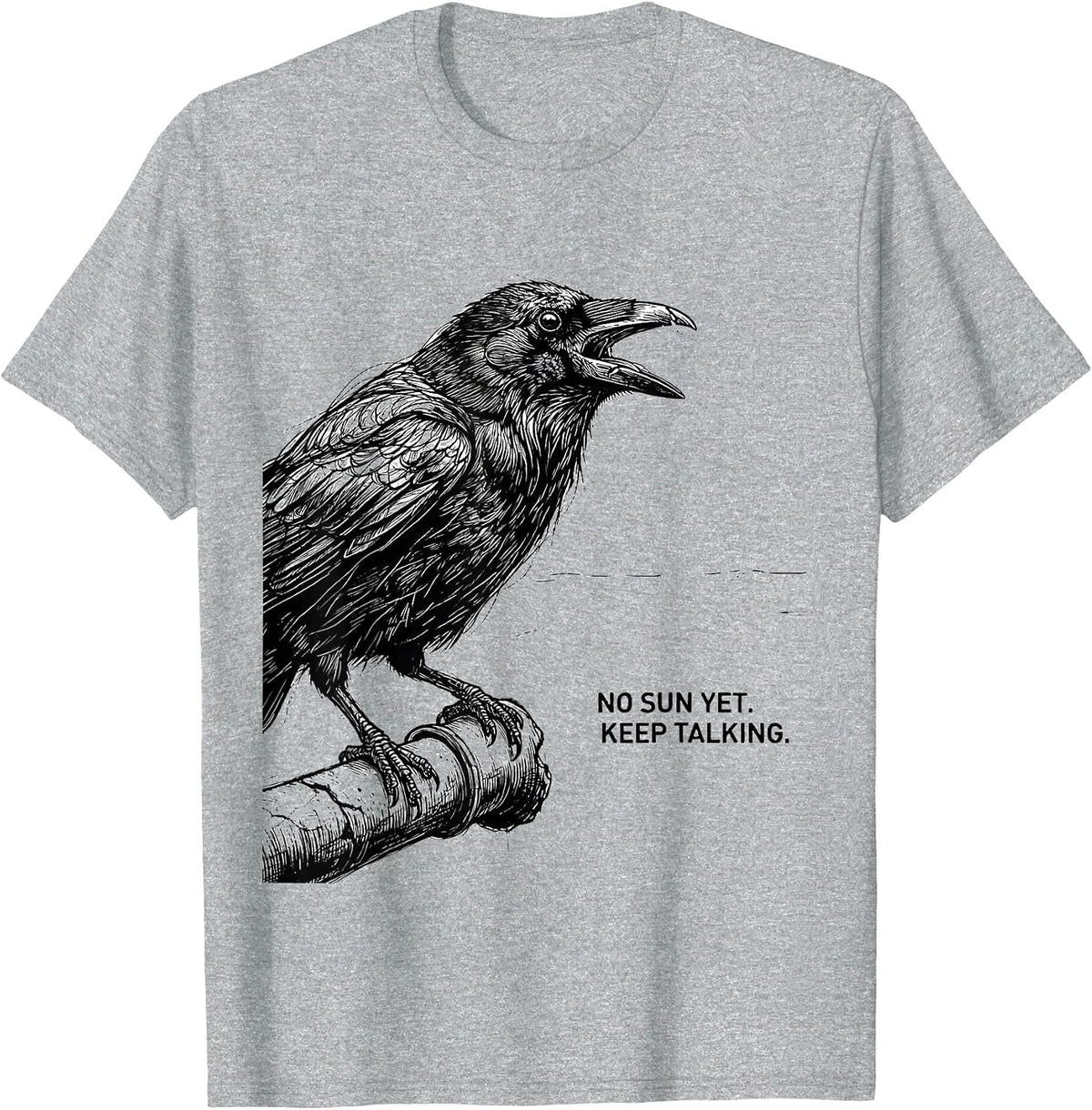 Men's No Sun Yet Keep Talking Funny Crow Pun Bird Lover Gothic T-Shirt - Heather Grey