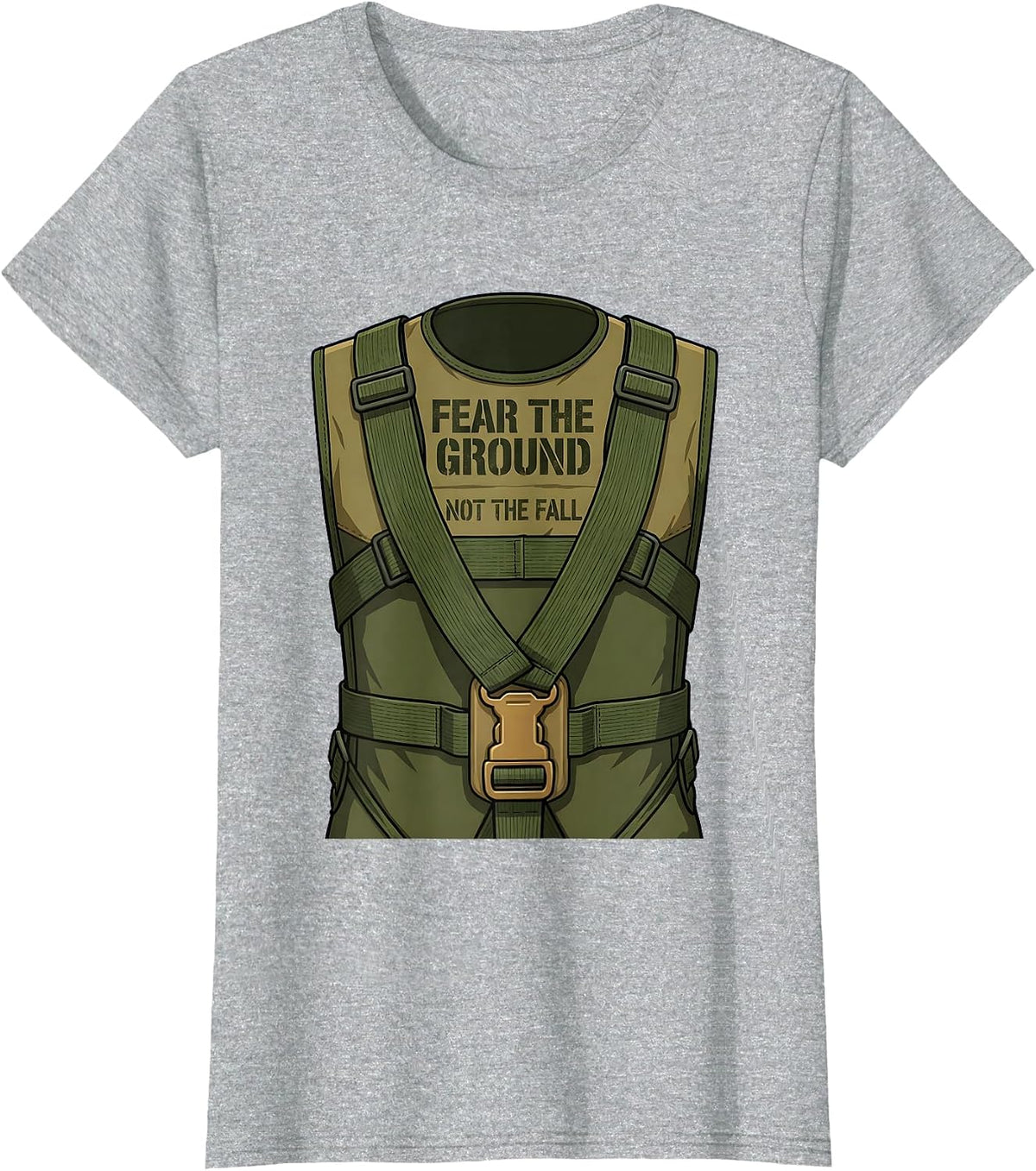 Fear the Ground Not the Fall Motivational Design T-Shirt - Heather Grey