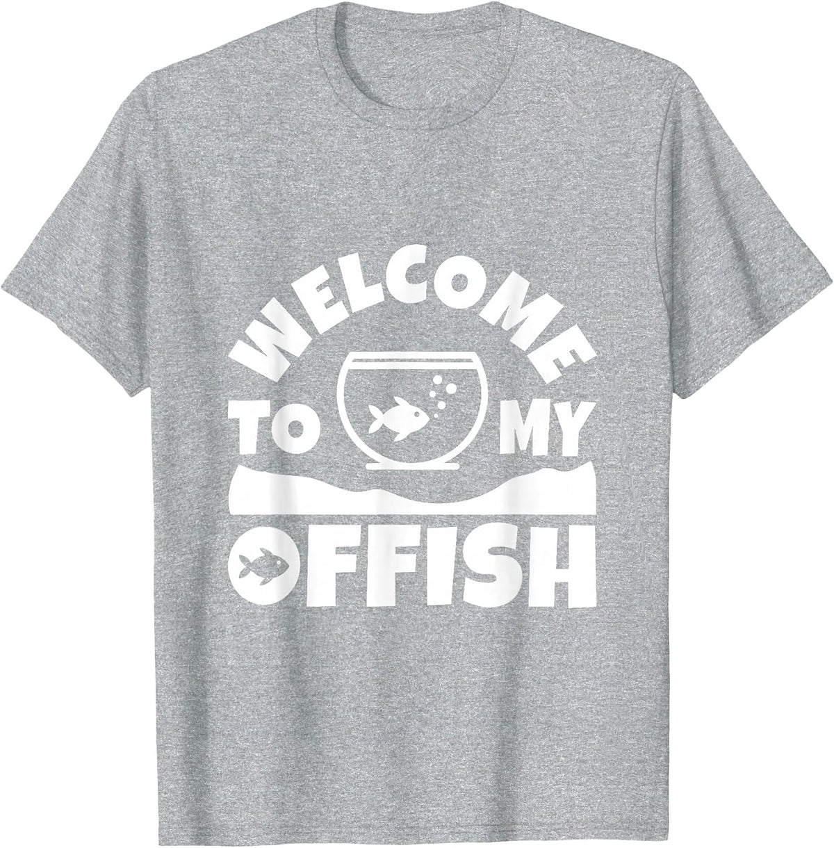 Welcome to My Offish - Aquascaping Aquarium T-Shirt - Heather Grey