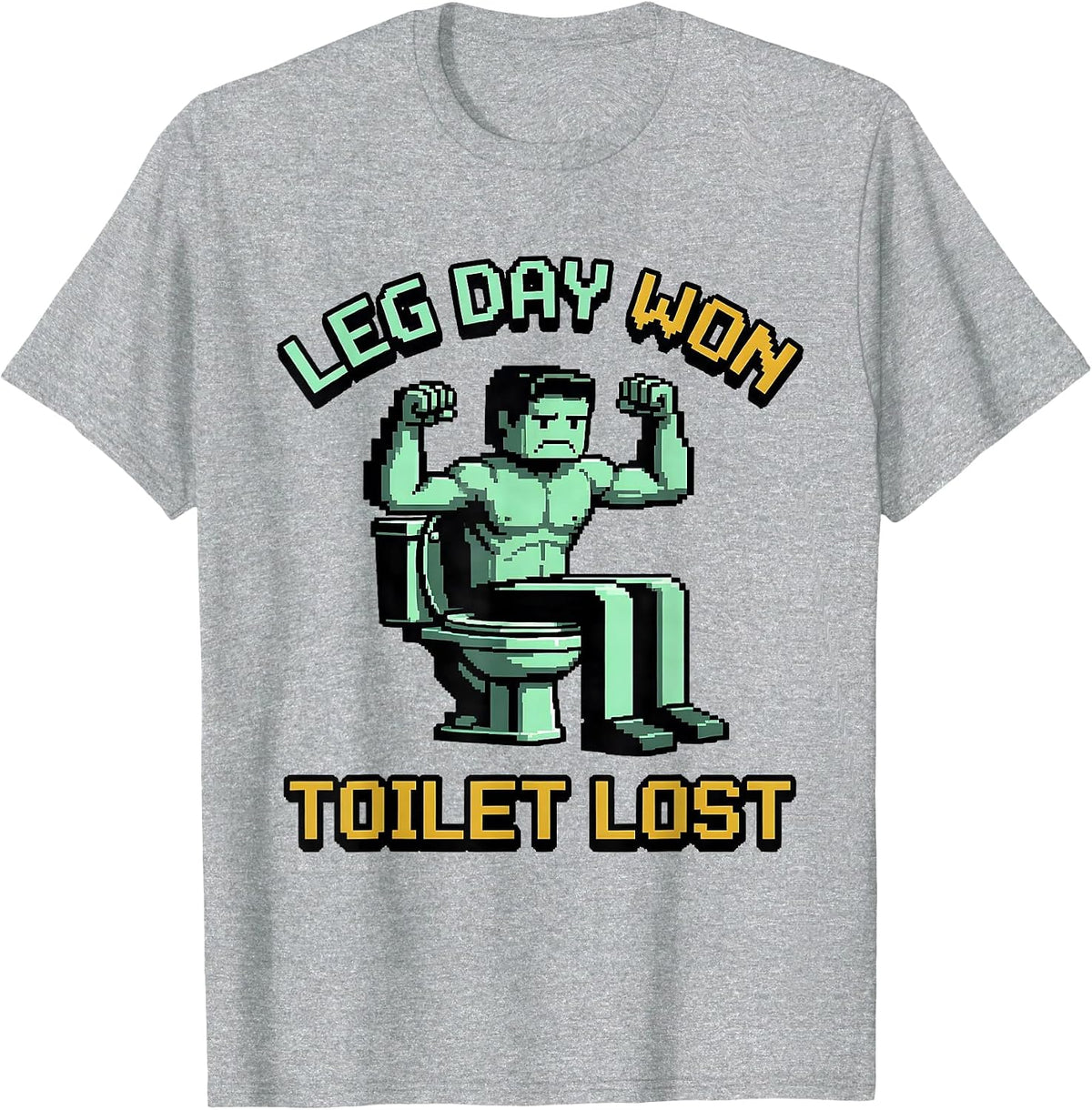 Men's Leg Day Won Toilet Lost Funny Gym Humor Motivational T-Shirt - Heather Grey