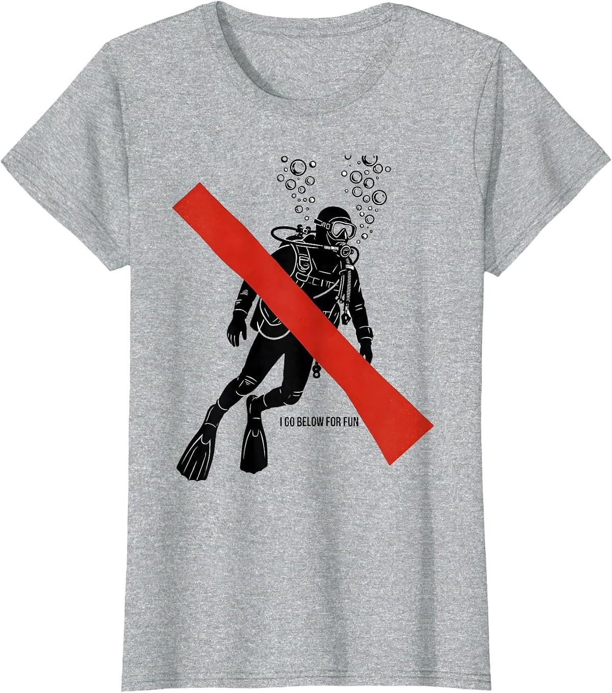 I Go Below For Fun Funny Scuba Diver Humor Gift T-Shirt - Heather Grey