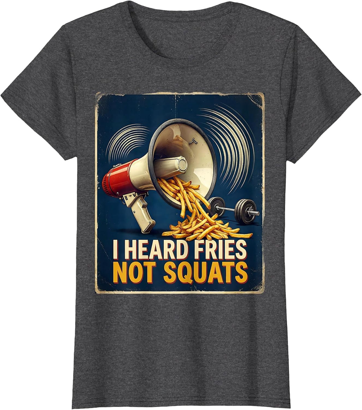 Women's I Heard Fries, Not Squats Vintage Funny Gym Workout Food T-Shirt - Dark Heather Grey