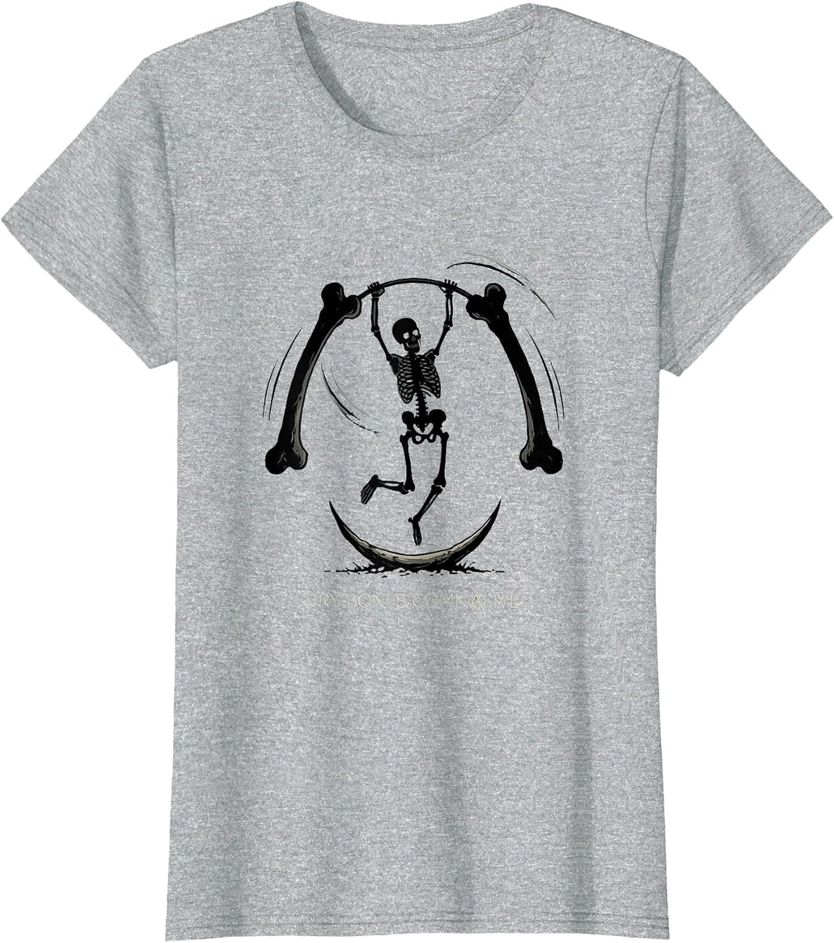Women's Dry Bones Come Alive Ezekiel 37:5 Christian Skeleton Humor T-Shirt - Heather Grey