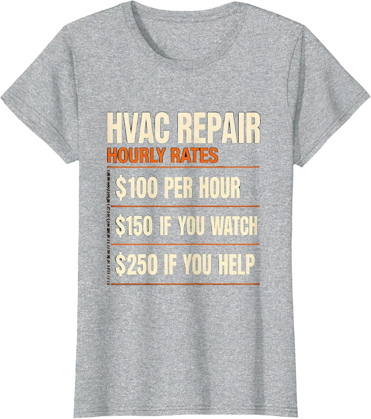 HVAC Repair Hourly Rates Funny Trade Humor T-Shirt - Heather Grey