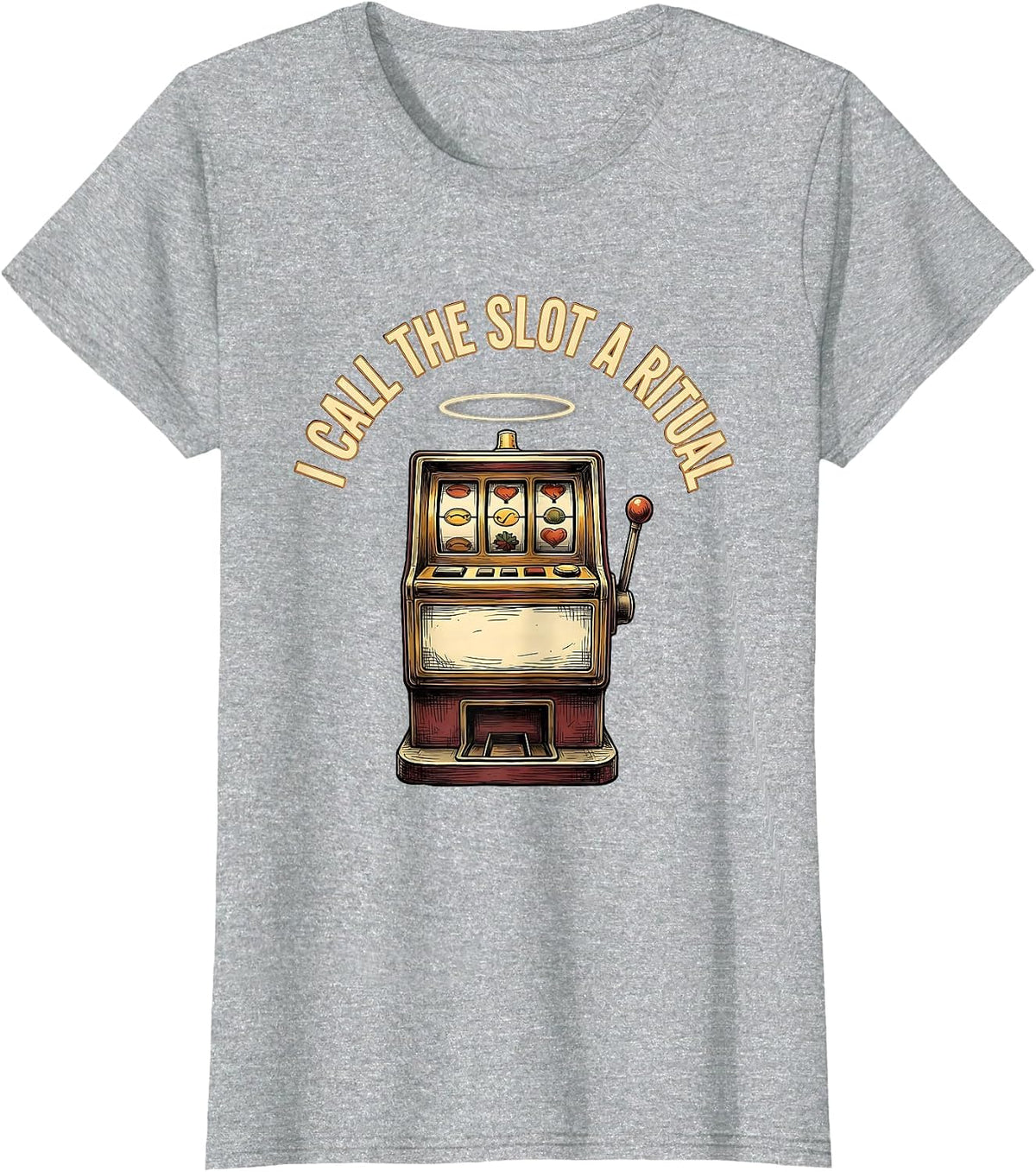 Women's I Call The Slot A Ritual Funny Casino Gambling Player T-Shirt - Heather Grey