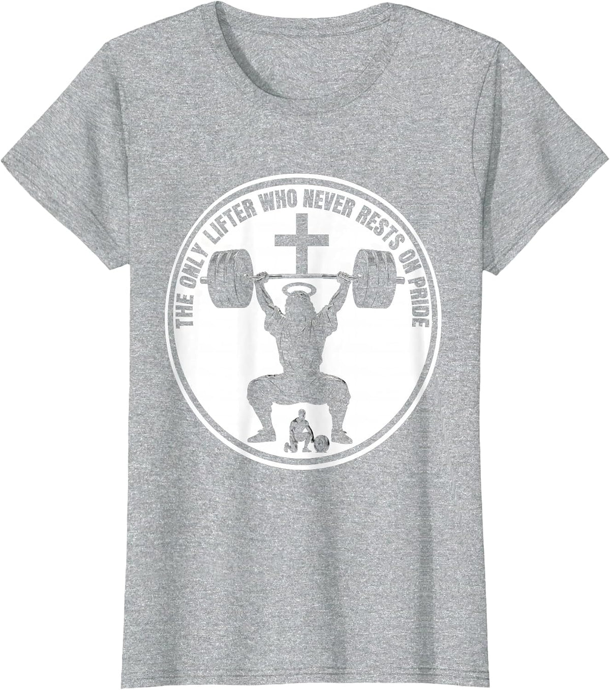 The Only Lifter Who Never Rests On Pride Christian Gym T-Shirt - Heather Grey