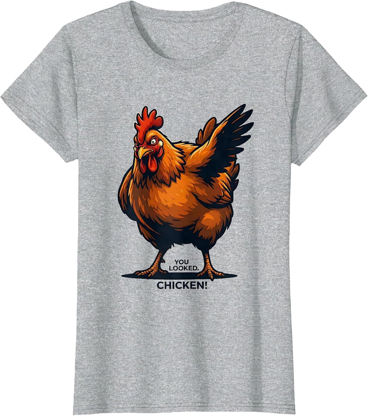 Women's You Looked. Chicken! Funny Chicken Lover Animal Humor T-Shirt - Heather Grey