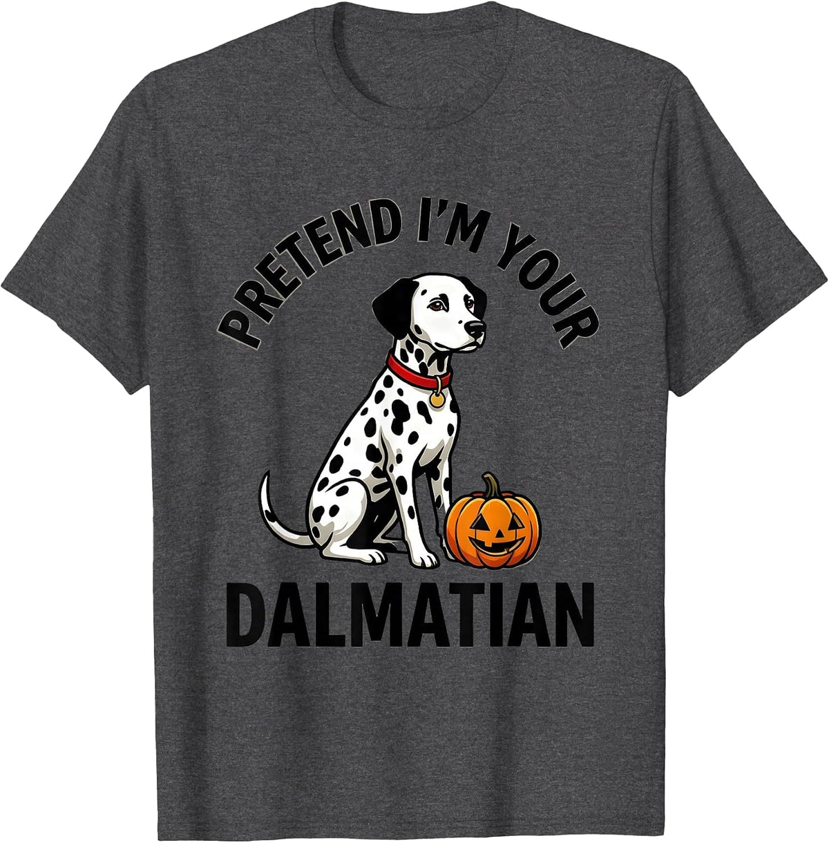 Men's Pretend I'm Your Dalmatian Funny Dalmatian Costume Halloween T-Shirt - Dark Heather Grey