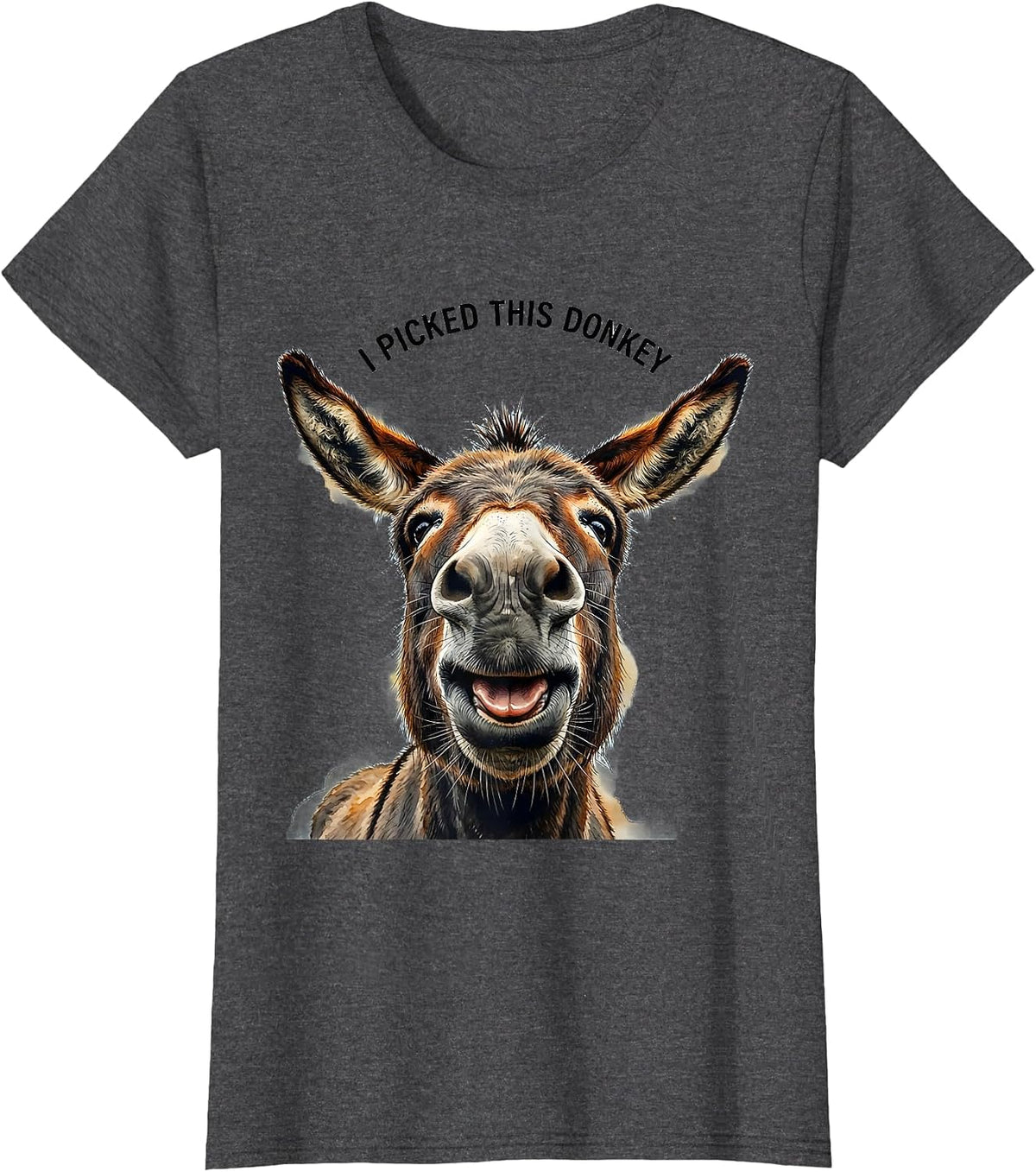 Women's I Picked This Donkey Funny Donkey Farm Animal Lover Humor T-Shirt - Dark Heather Grey