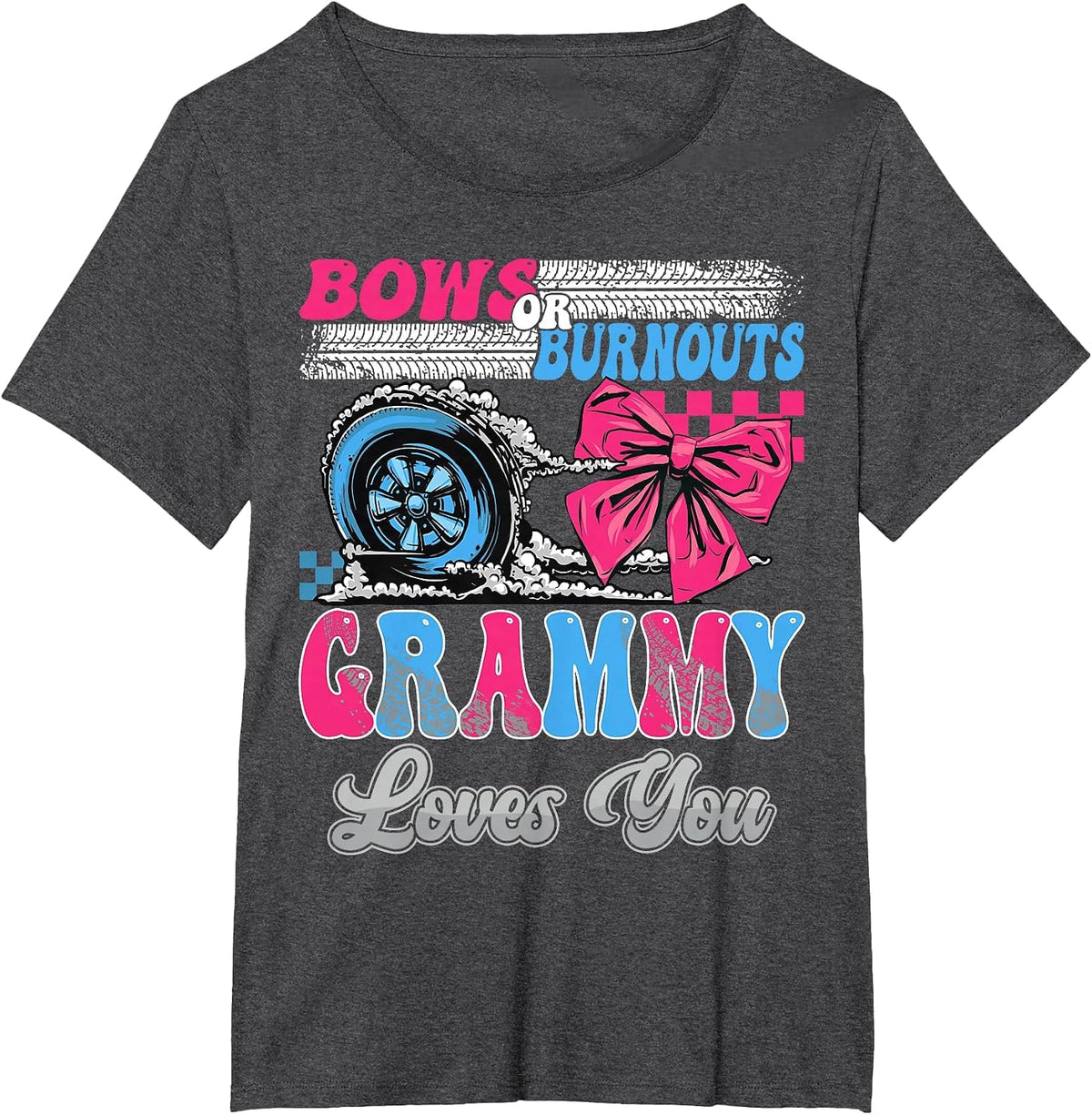 Burnouts or Bows Grammy Loves You Gender Reveal Party T-Shirt - Dark Heather Grey