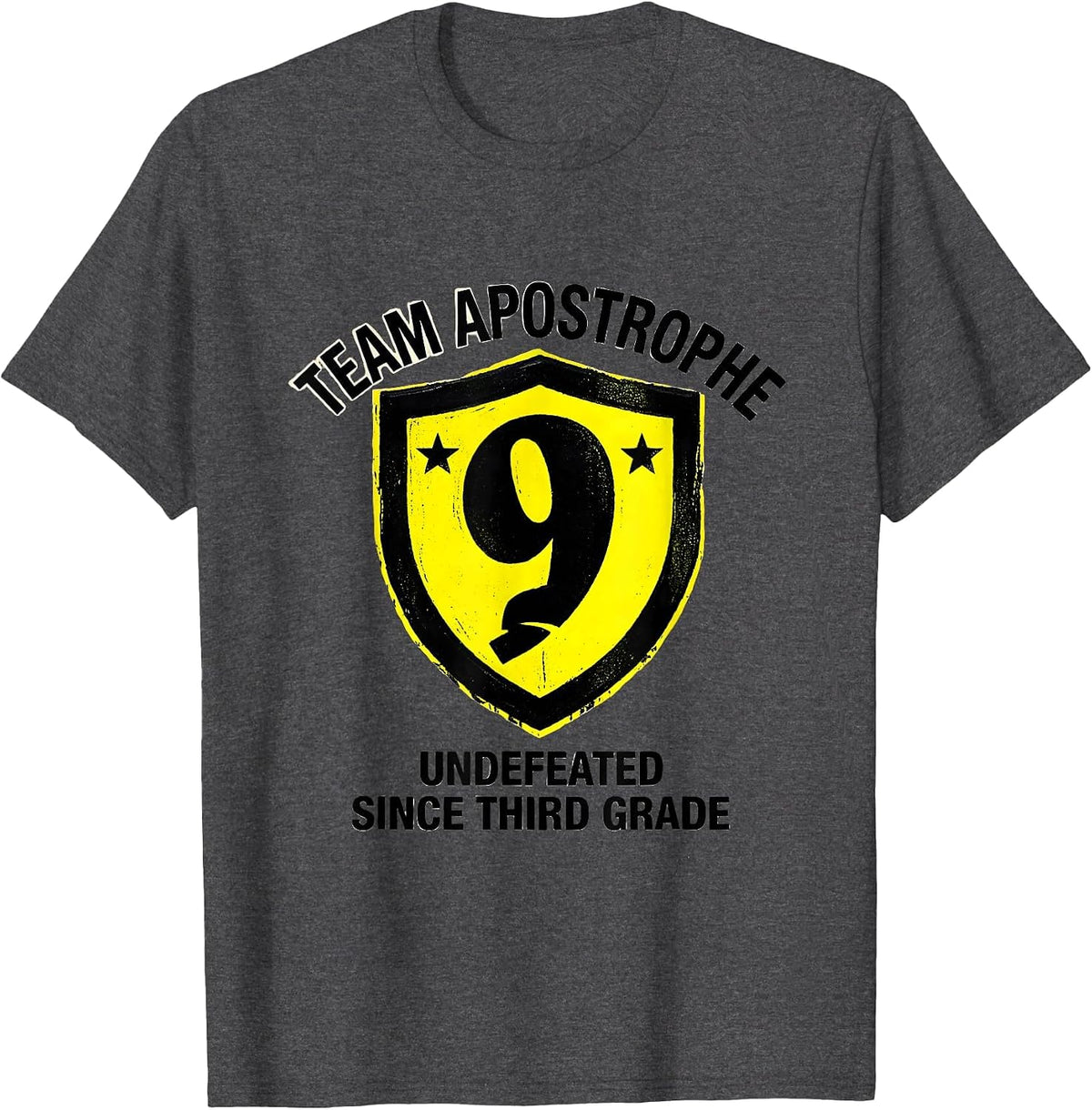 Men's Team Apostrophe Undefeated Since Third Grade Funny Grammar T-Shirt - Dark Heather Grey