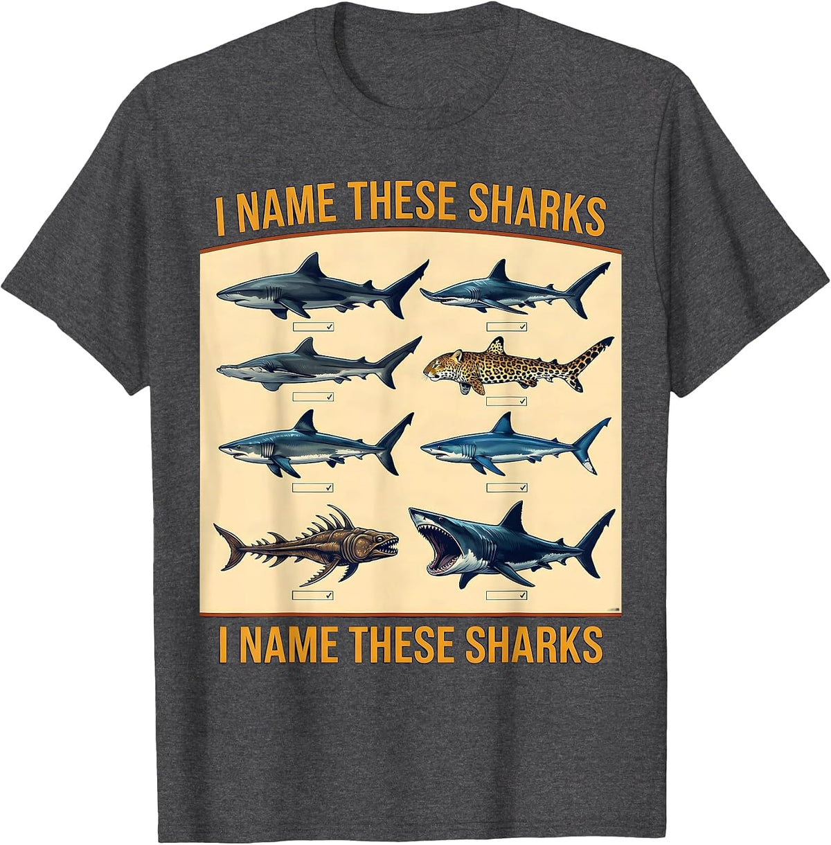 Men's I Name These Sharks Funny Shark Lover Marine Biology Ocean T-Shirt - Dark Heather Grey