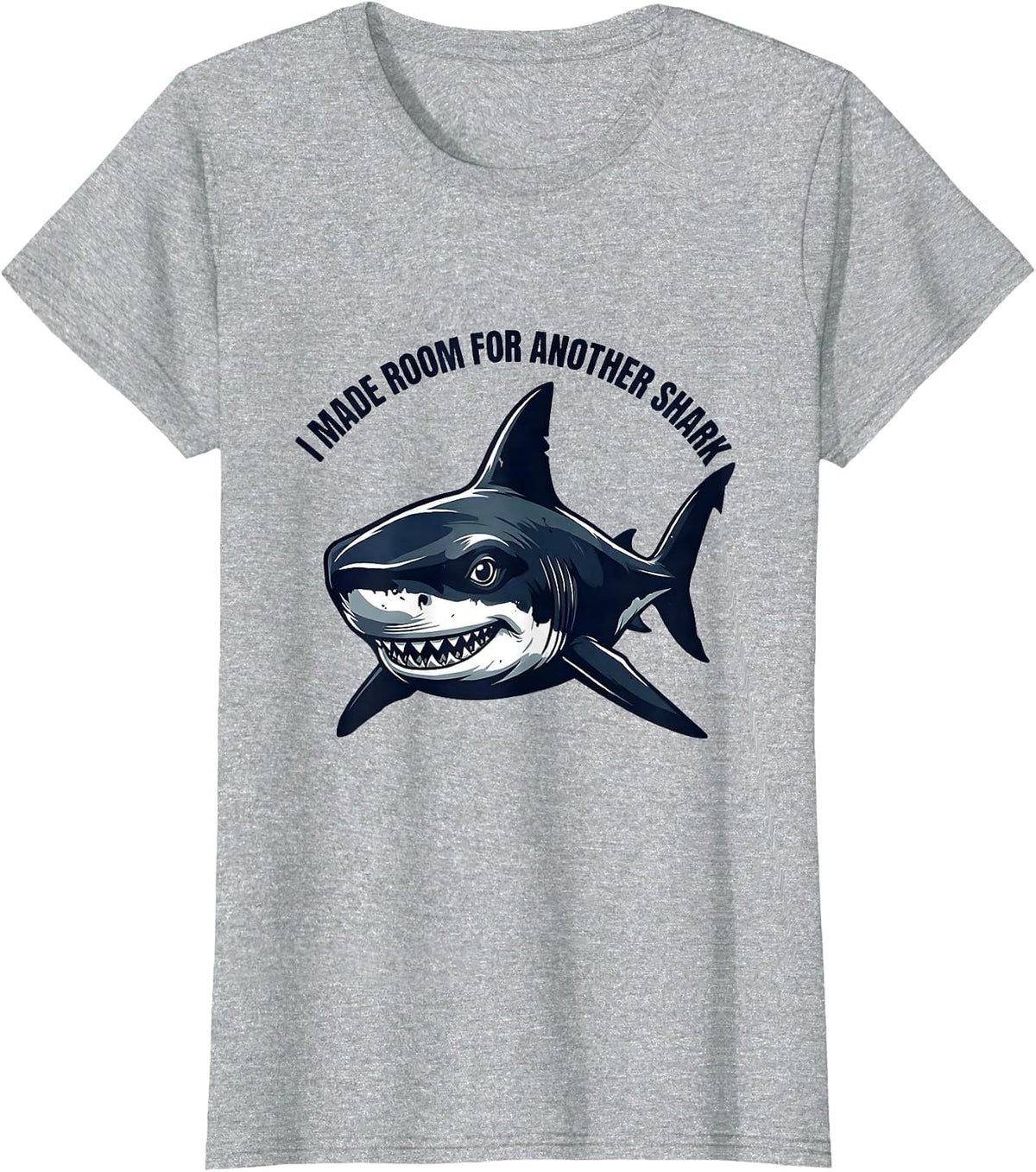 I Made Room For Another Shark Funny Shark Lover Ocean T-Shirt - Heather Grey