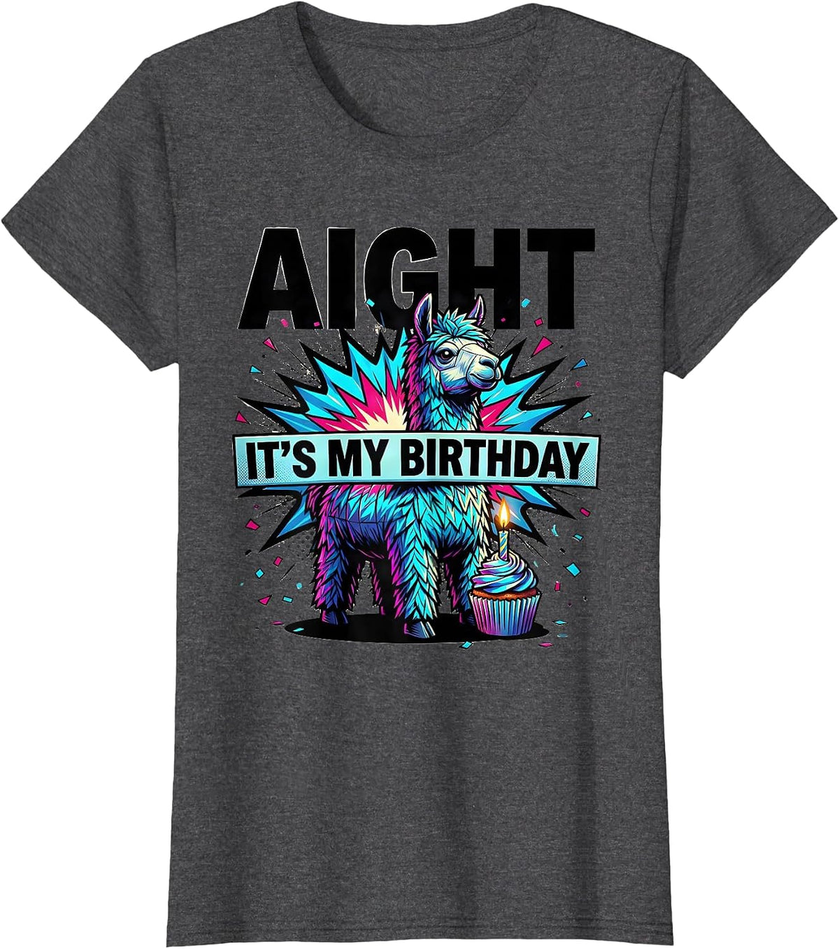 Women's Aight Its My Birthday Funny Llama Pinata Birthday Boy Party T-Shirt - Dark Heather Grey