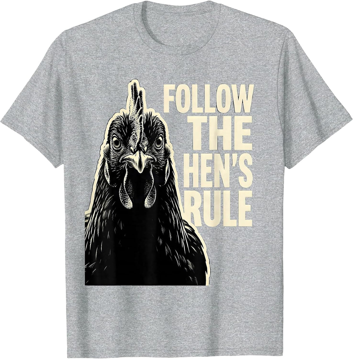 Men's Follow The Hen's Rule Funny Chicken Lover Farming Humor T-Shirt - Heather Grey