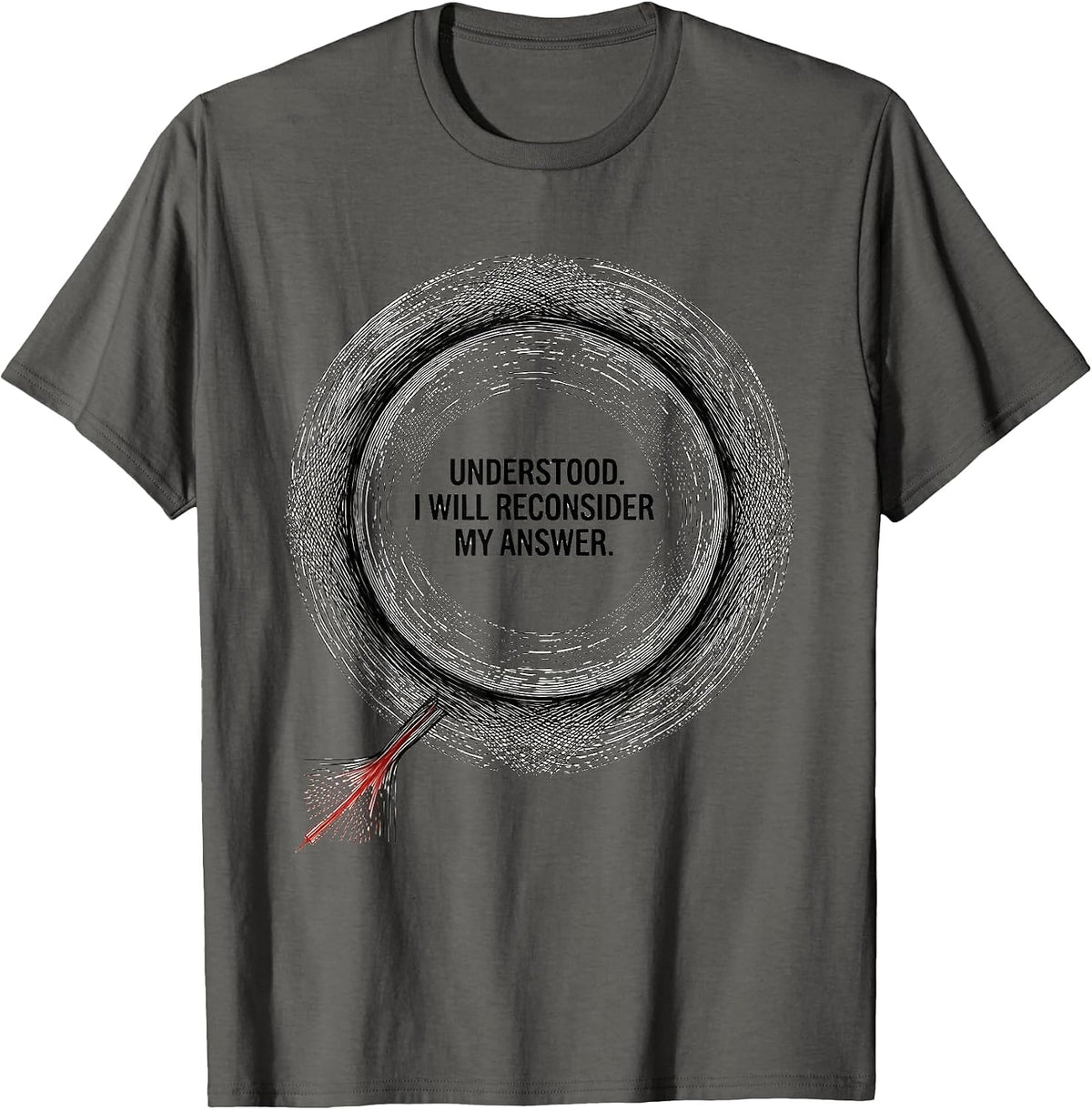Men's Understood. I Will Reconsider My Answer Funny AI Lover T-Shirt - Asphalt Grey