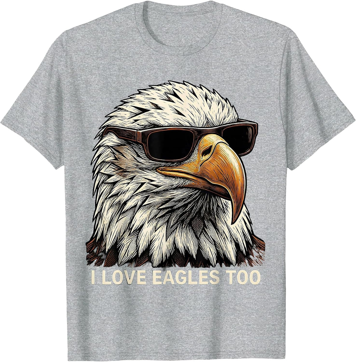 Men's I Love Eagles Too Funny Bald Eagle Sunglasses Mascot Humor T-Shirt - Heather Grey