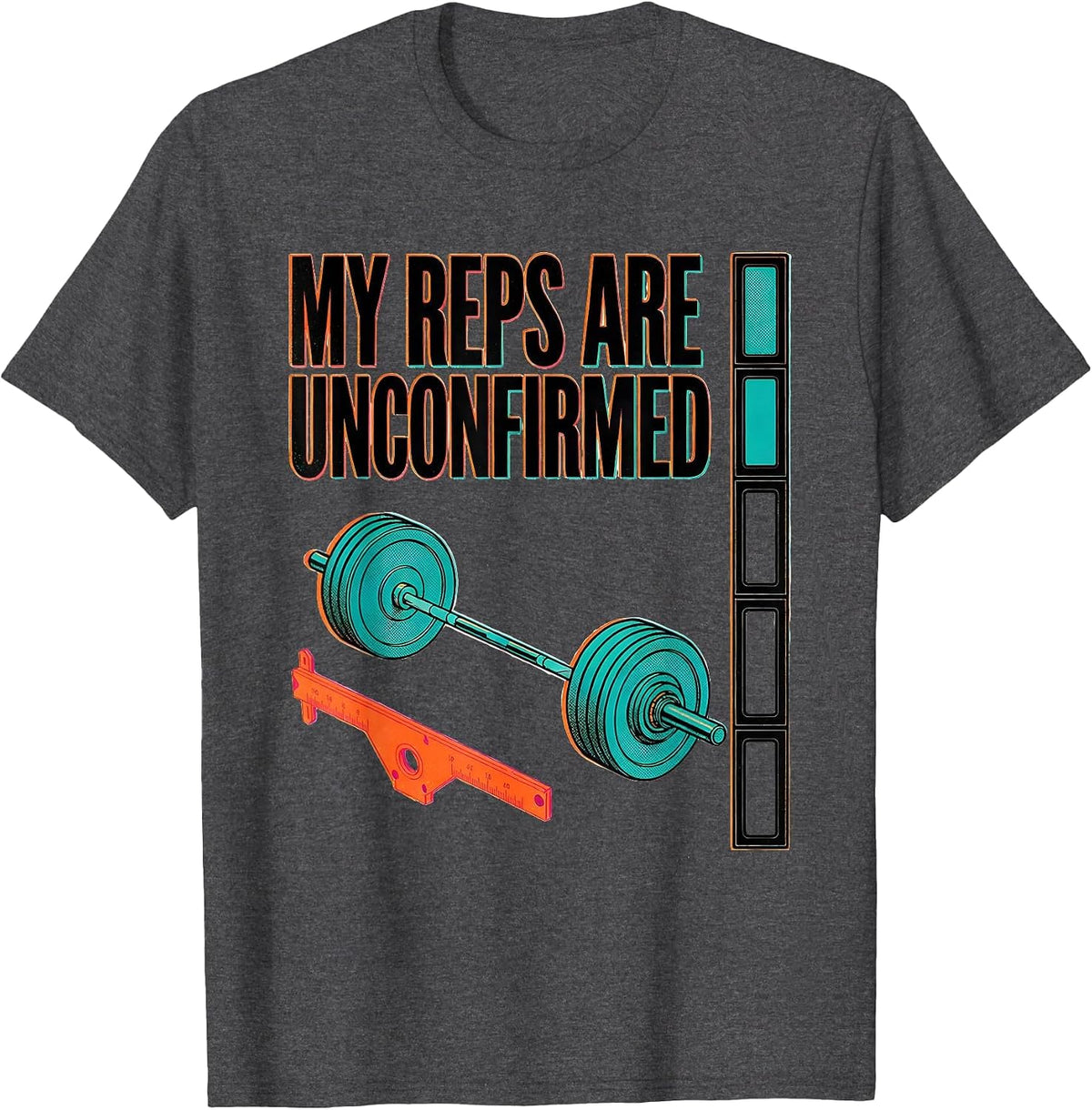 Men's My Reps Are Unconfirmed Funny Gym Workout Weightlifting T-Shirt - Dark Heather Grey