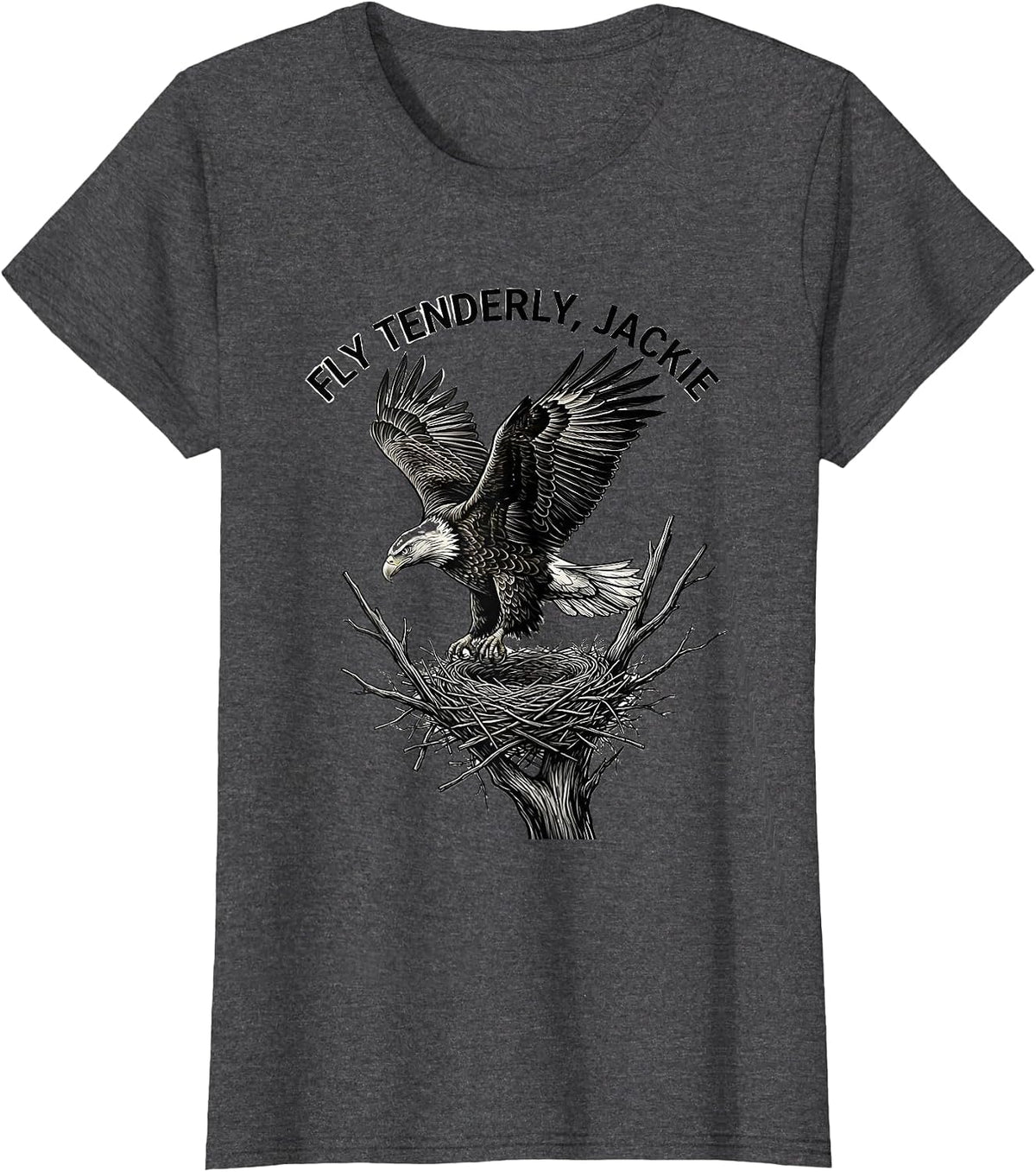Women's Fly Tenderly, Jackie Memorial Bald Eagle Tribute Wildlife T-Shirt - Dark Heather Grey