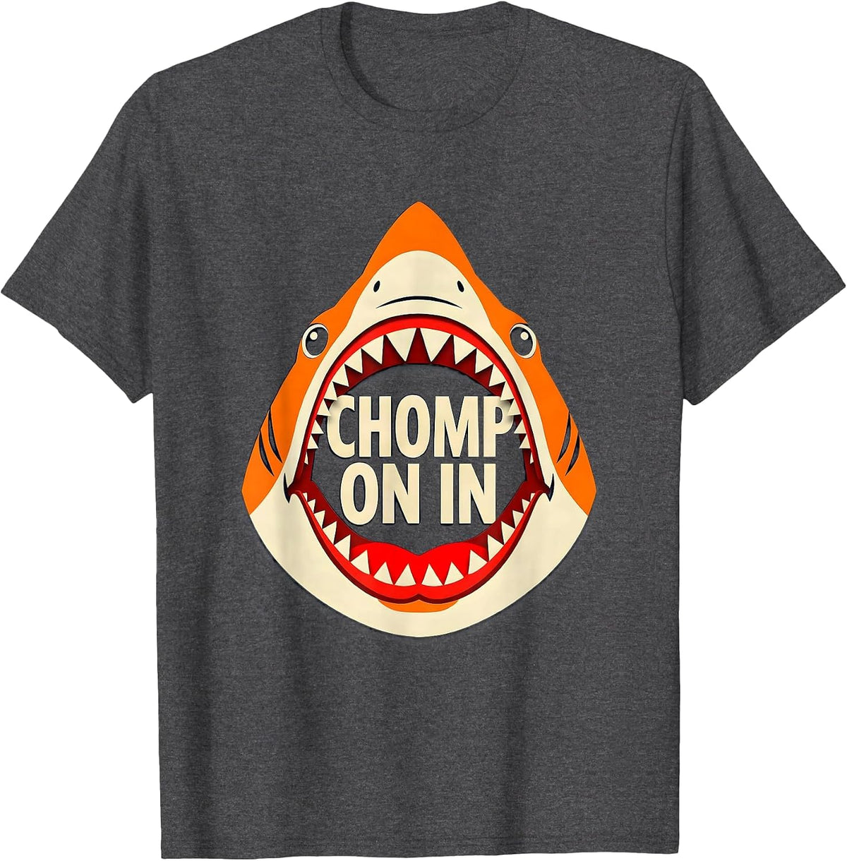 Chomp On In Funny Shark Lover Ocean Humor Wildlife Gift T-Shirt - Dark Heather Grey