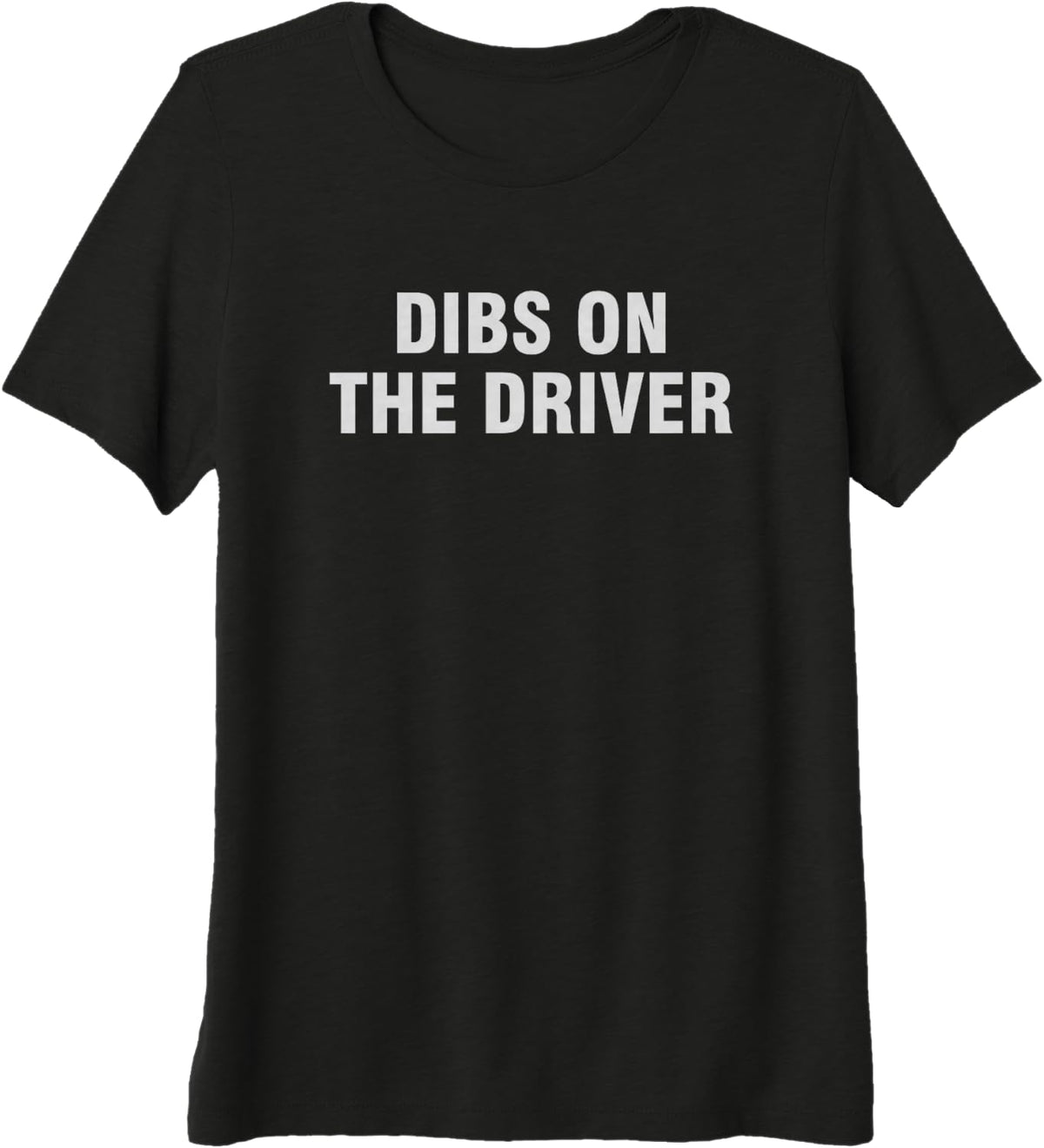 Dibs On The Driver Premium Tri-Blend T-Shirt - Black