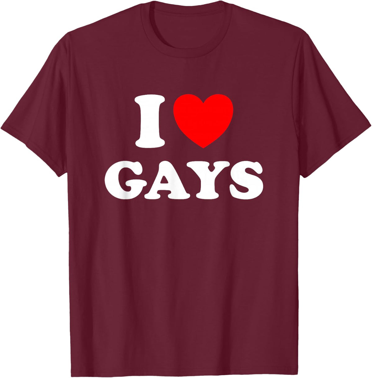 Gay Outing I love GAYS Gay Pride T-Shirt - Burgundy