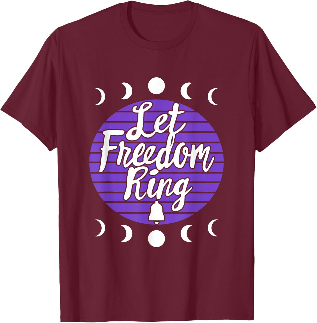 Let Freedom Ring Martin Luther King MLK Day Independence Day T-Shirt - Burgundy