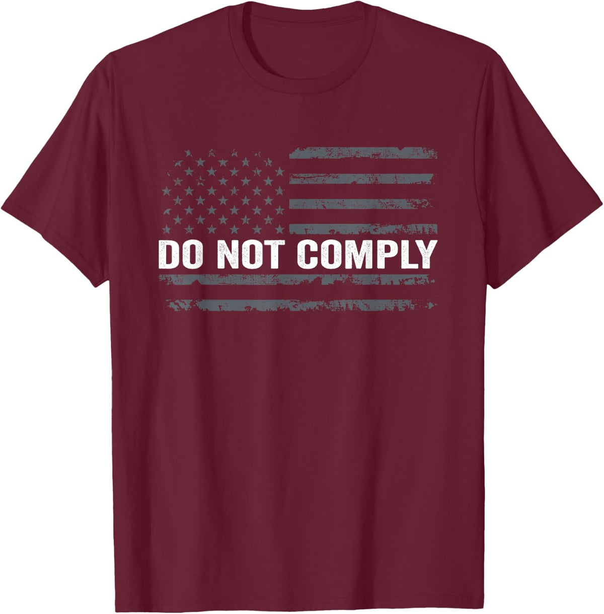 Do Not Comply - American Flag USA Rights Medical Freedom T-Shirt - Burgundy