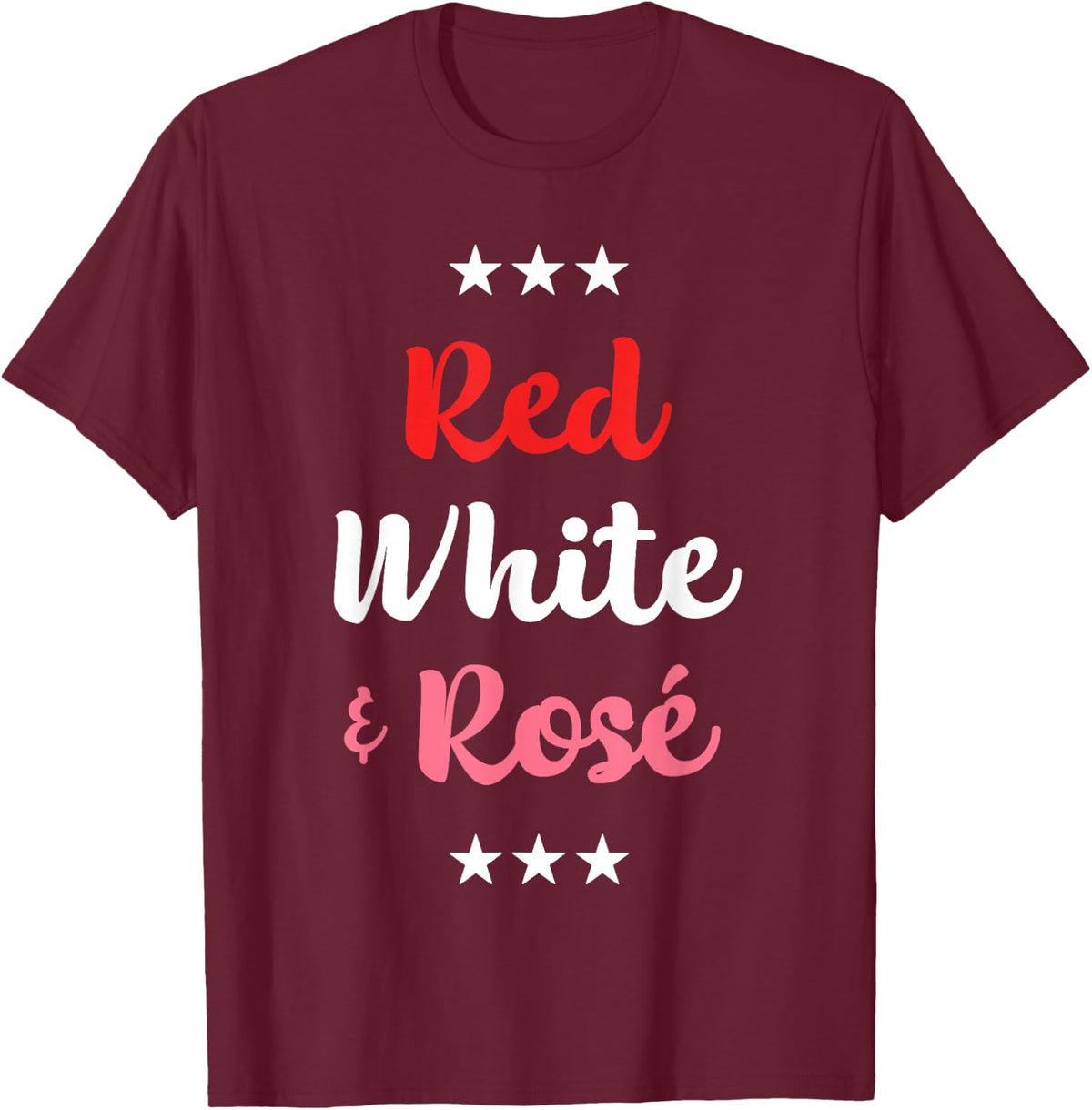 Red, White, & Rose - Cute Patriotic T-Shirt for Wine Lovers T-Shirt - Burgundy