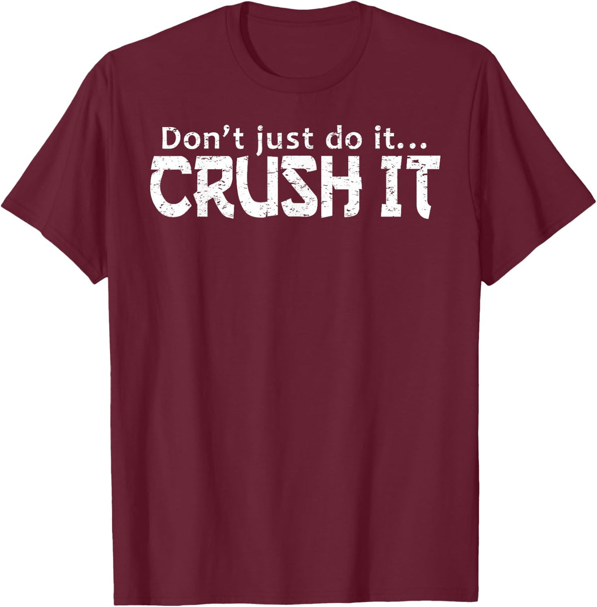 Crush It T-Shirt - Burgundy