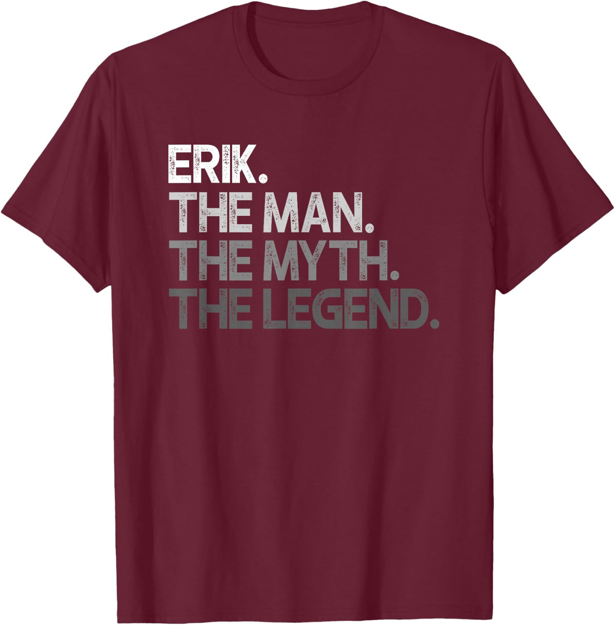Erik Gift: The Man Myth Legend T-Shirt - Burgundy