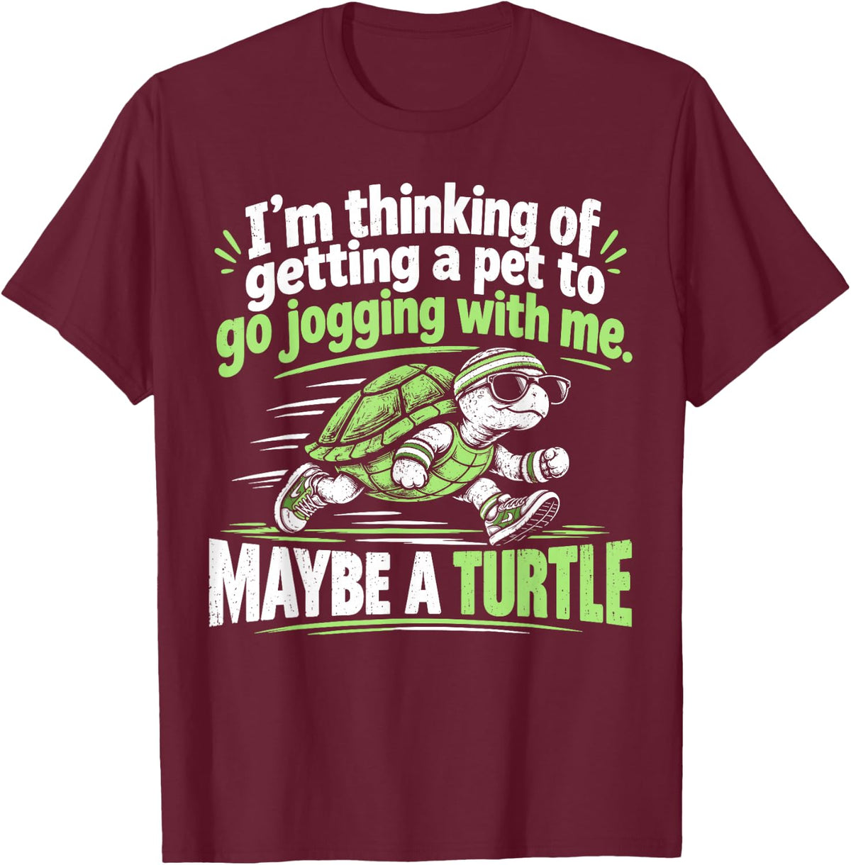 Maybe a Turtle Funny Jogging Humor T-Shirt - Burgundy