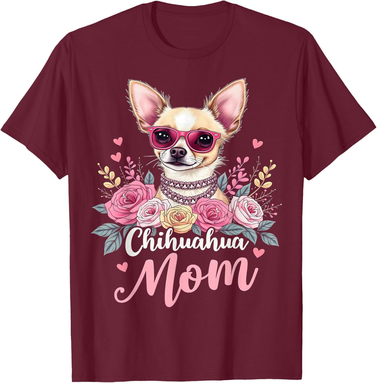 Chihuahua Mom Floral Sunglasses Tee Dog Mom T-Shirt For Women - Burgundy