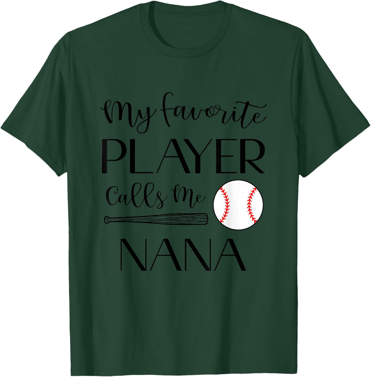 Baseball My Favorite Player Calls Me Nana Grandma T-Shirt Tee For Women - Dark Green