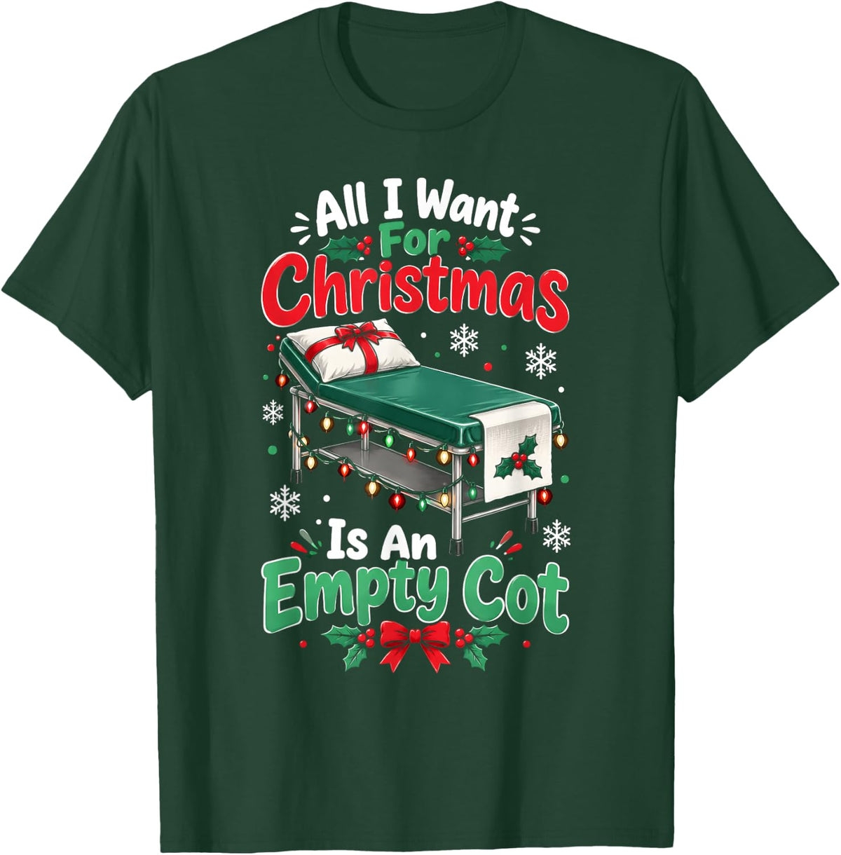 Empty Cot School Nurse Christmas Funny Holiday T-Shirt - Dark Green