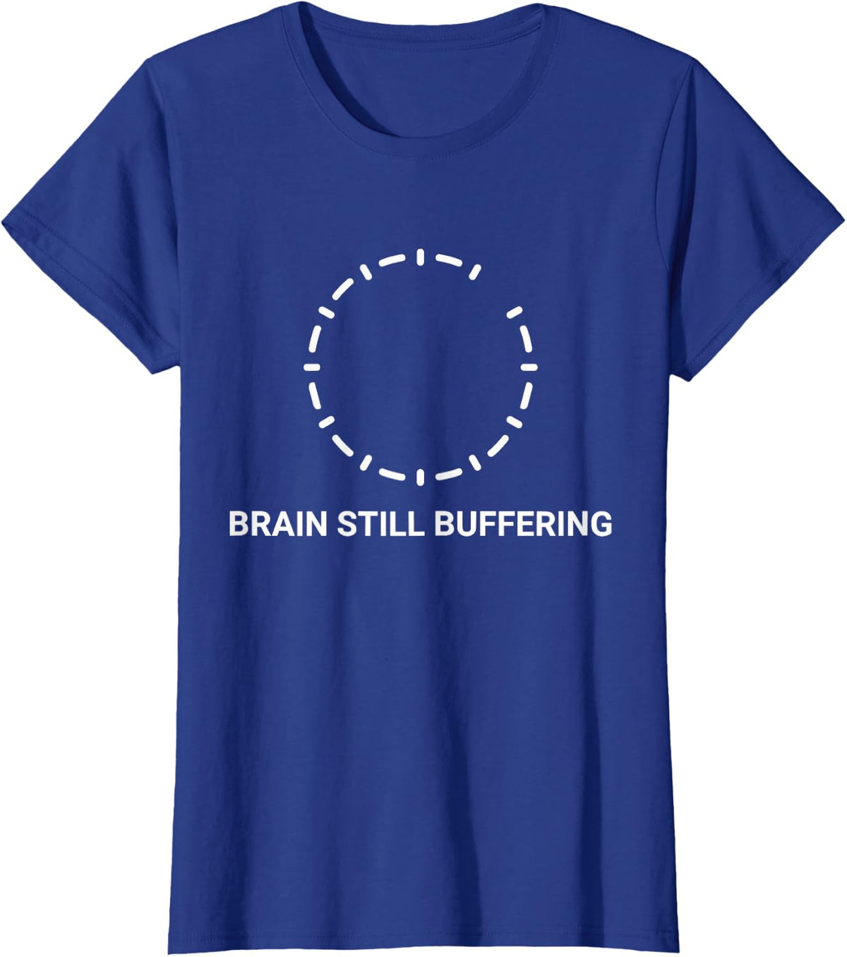 Brain Still Buffering Funny Tech Humor Loading Icon Meme T-Shirt - Royal Blue