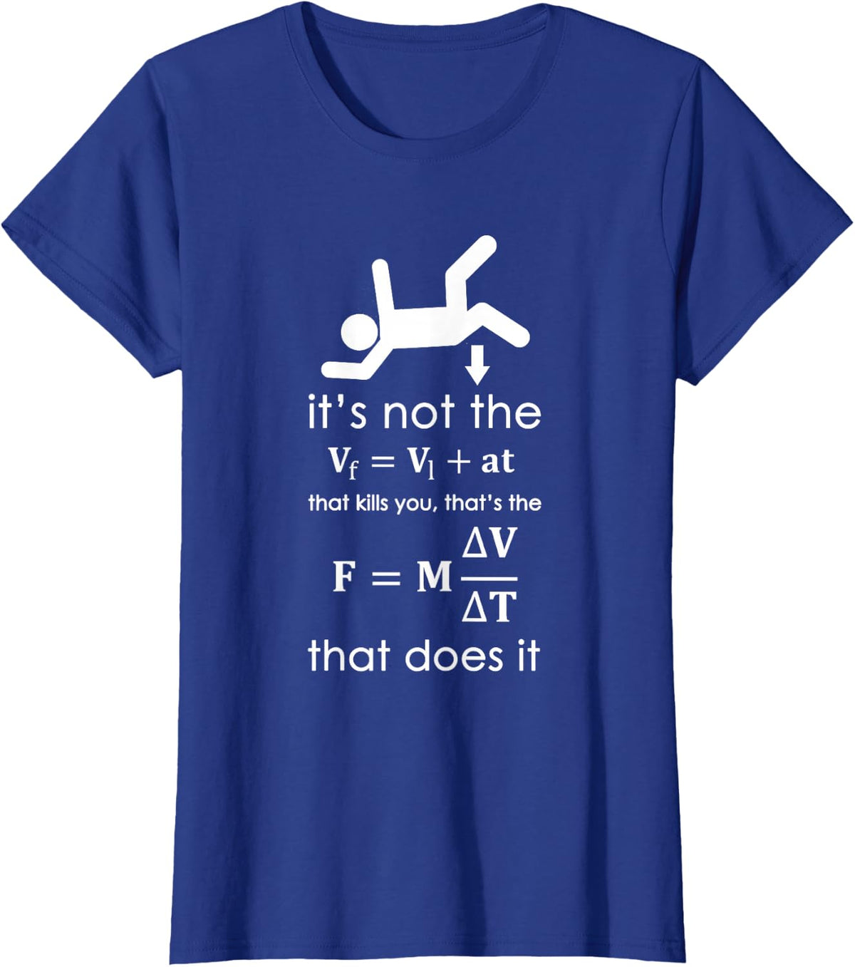 It's Not The Velocity That Kills You that's the Free Fall T-Shirt - Royal Blue