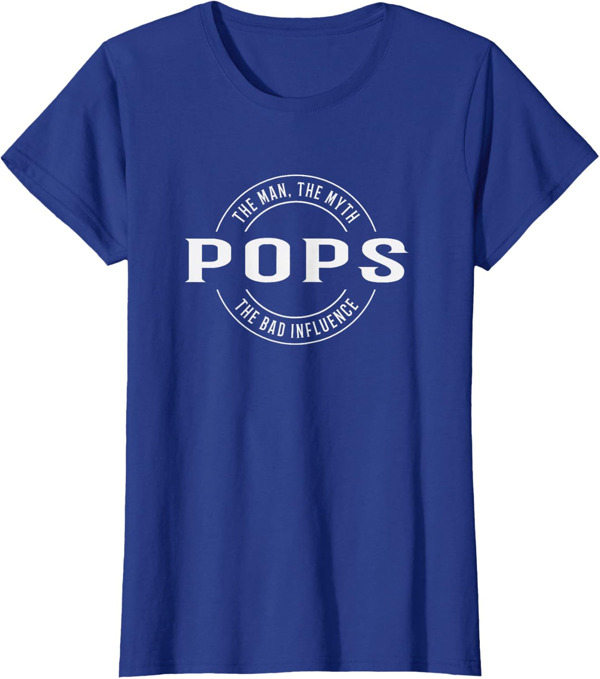 Pops The Man the Myth the Bad Influence T-Shirt - Royal Blue