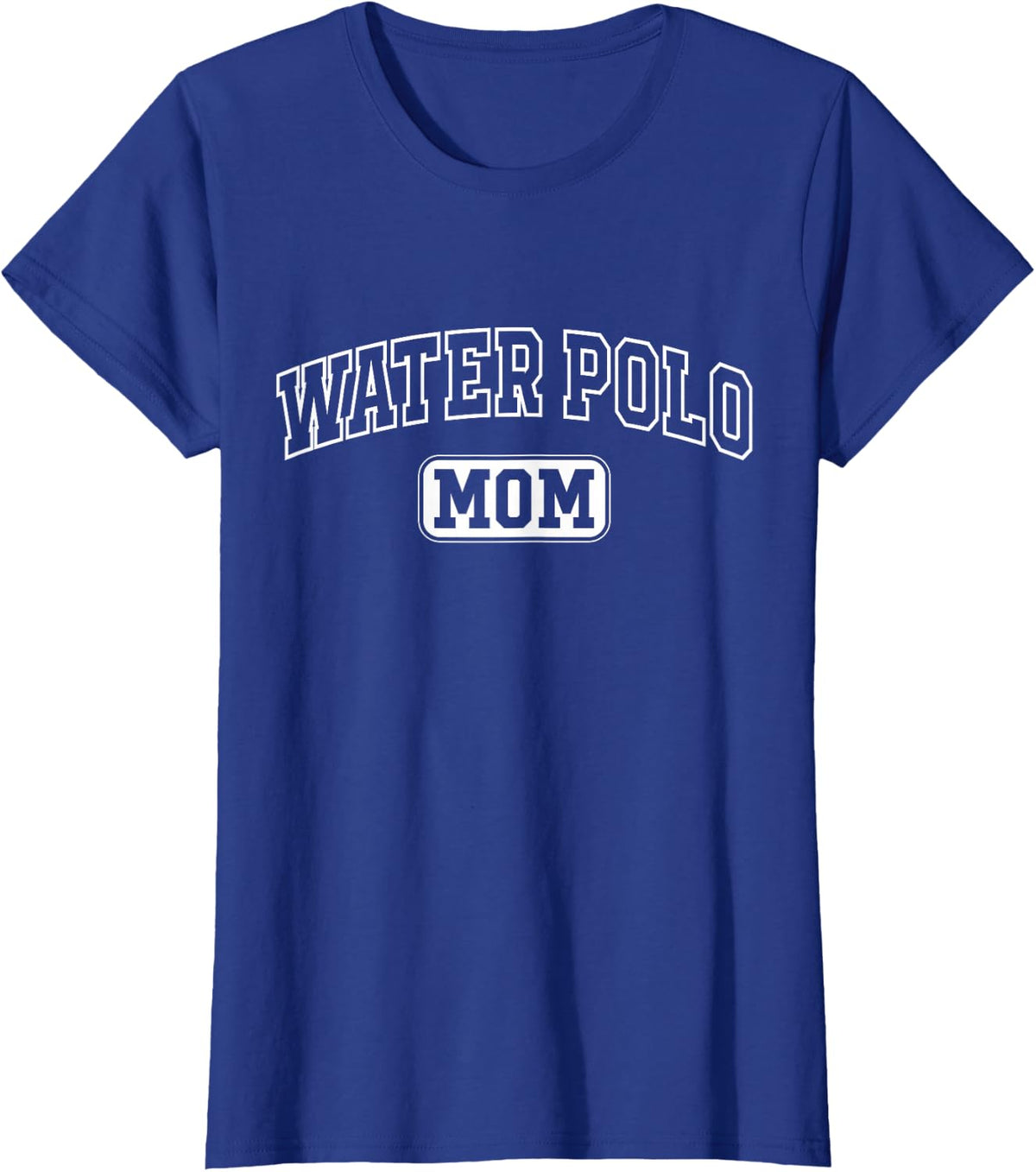 Water Polo Mom Fun Athletic Lettering Mothers Day Mama Coach T-Shirt - Royal Blue