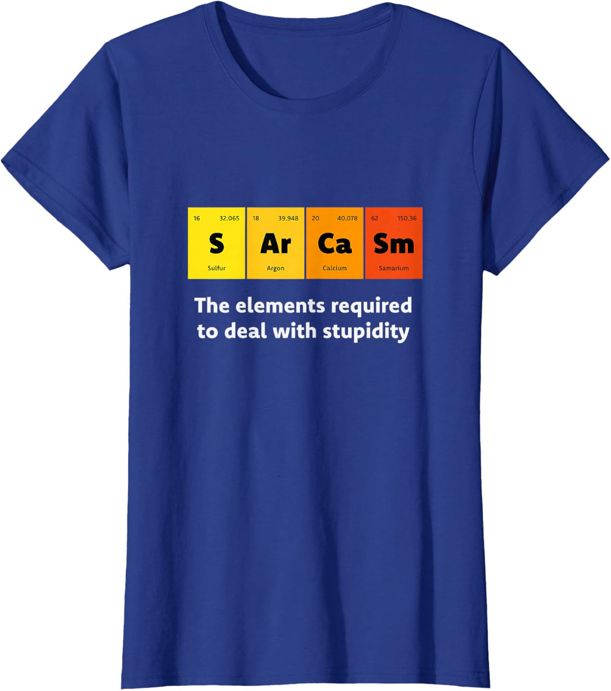 Primary Elements of Humor Science Sarcasm S Ar Ca Sm T-Shirt - Royal Blue