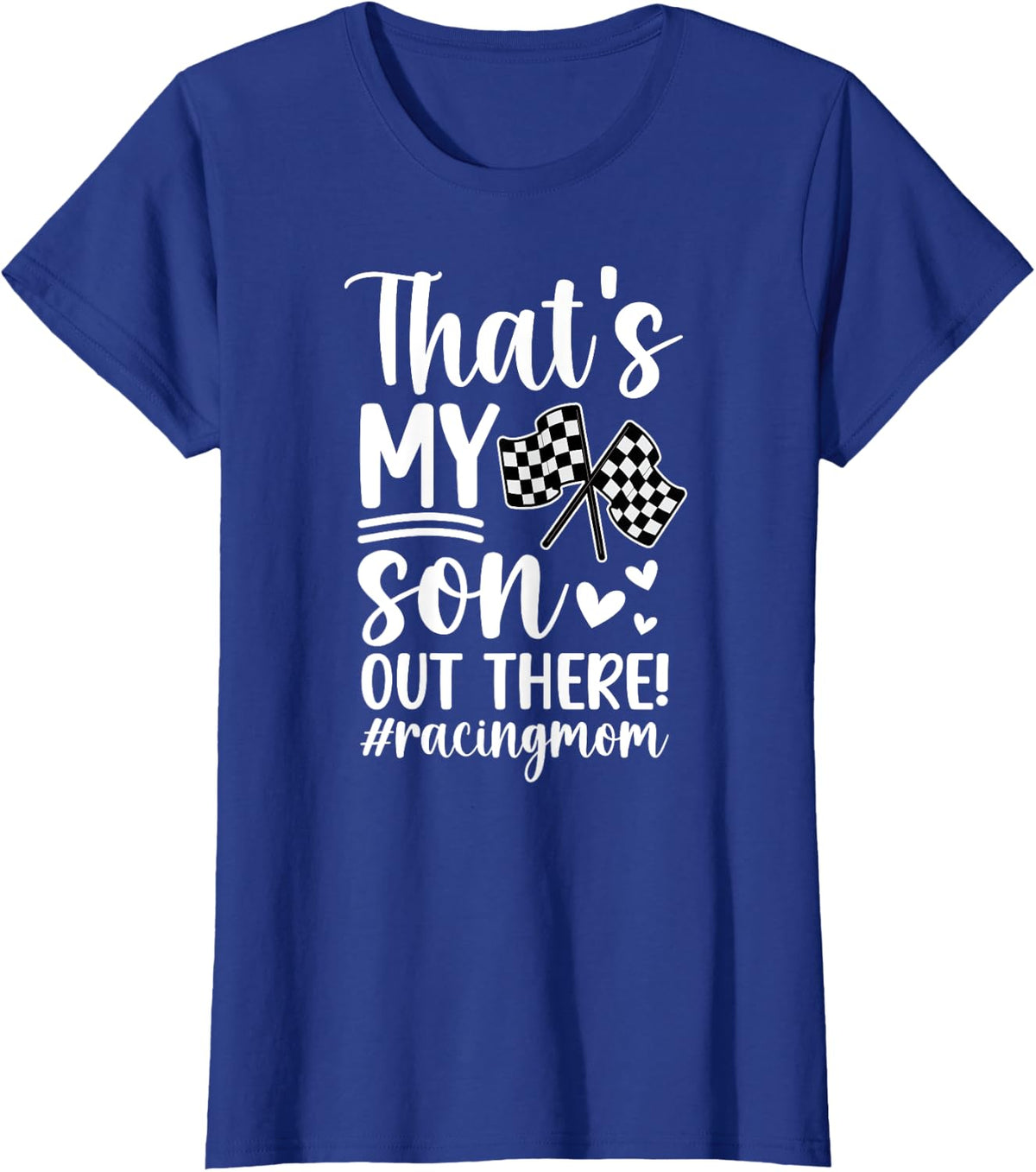 That's My Son Racing Mom Of A Racer Mother Racing Mama T-Shirt - Royal Blue