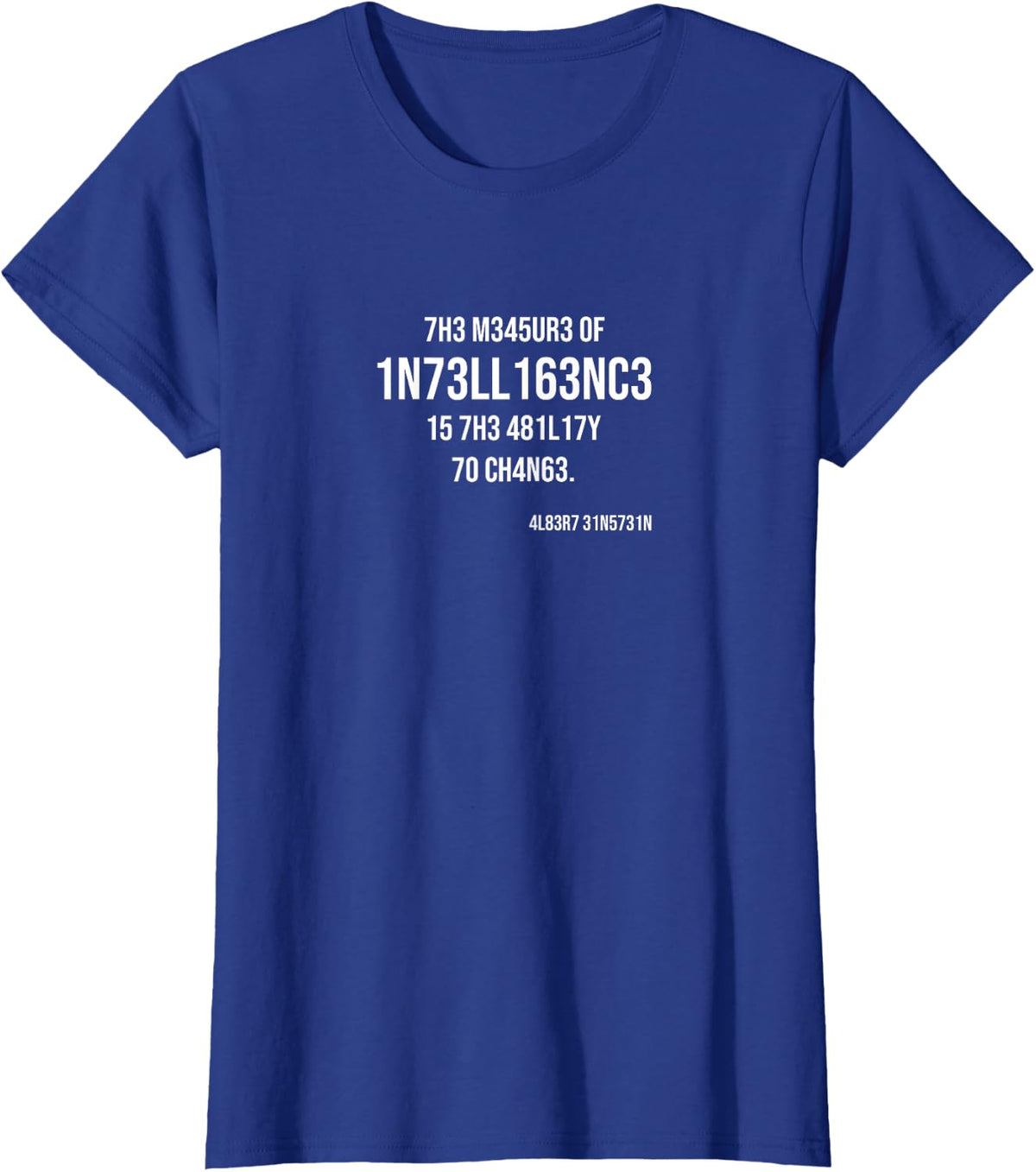 Intelligence Leetspeak funny Physics Math jokes in numbers T-Shirt - Royal Blue