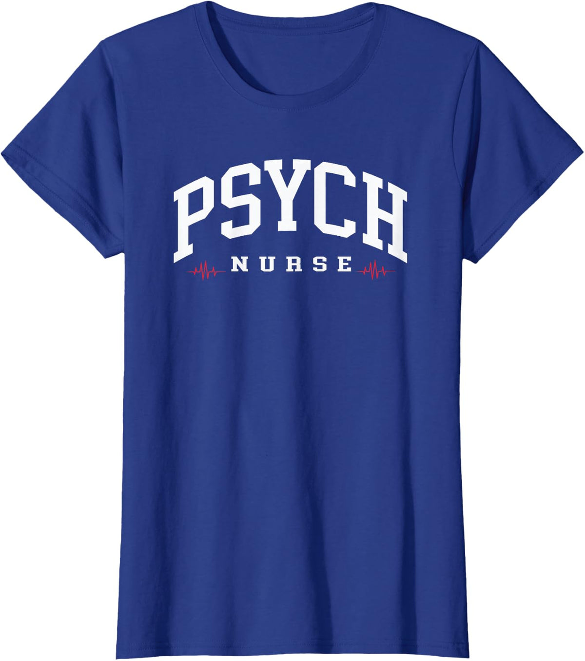 Funny Psychiatric Nurse Mental Health Nurse Psych Nurse T-Shirt - Royal Blue