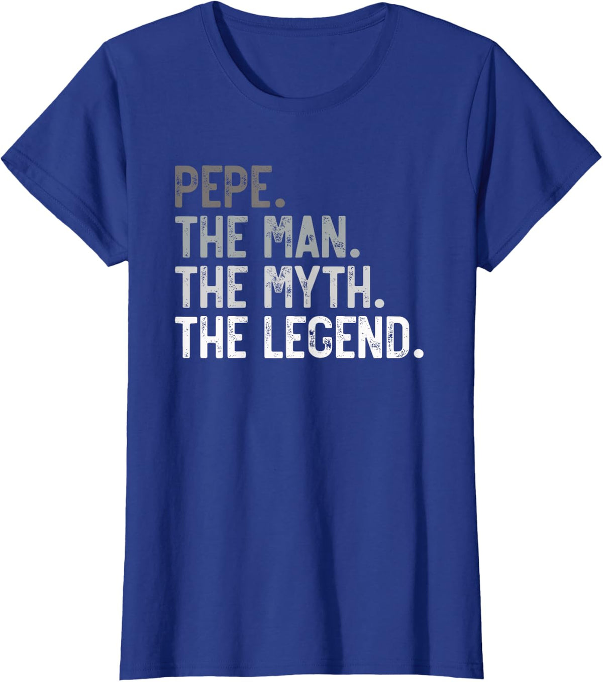 Pepe the Man the Myth the Legend Father's Day for Grandpa T-Shirt - Royal Blue