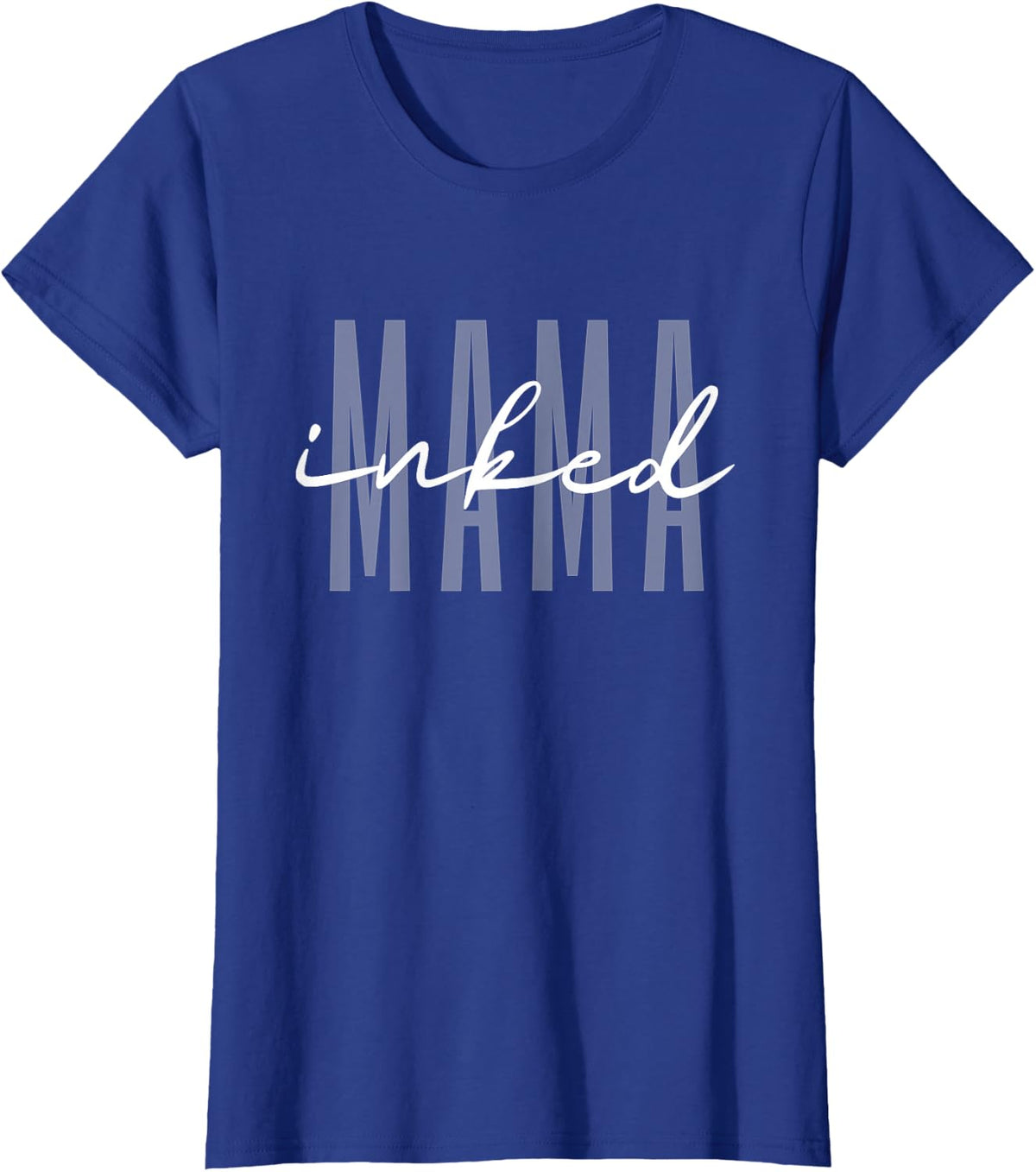 Inked Mama Inked Mom Tattooed Mother T-Shirt - Royal Blue