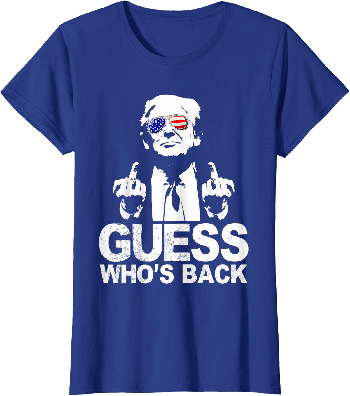 Funny Guess Who's Back President Donald Trump Middle Finger T-Shirt - Royal Blue