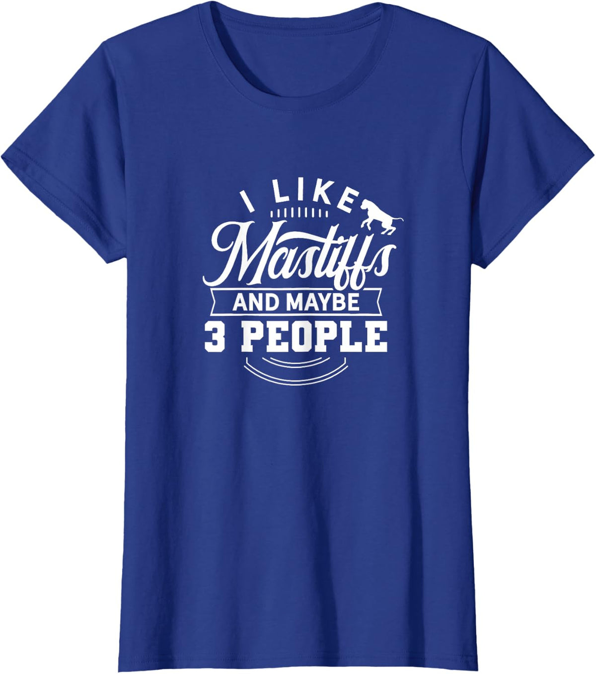 I like mastiffs and 3 people Dog Breed English Mastiff T-Shirt - Royal Blue